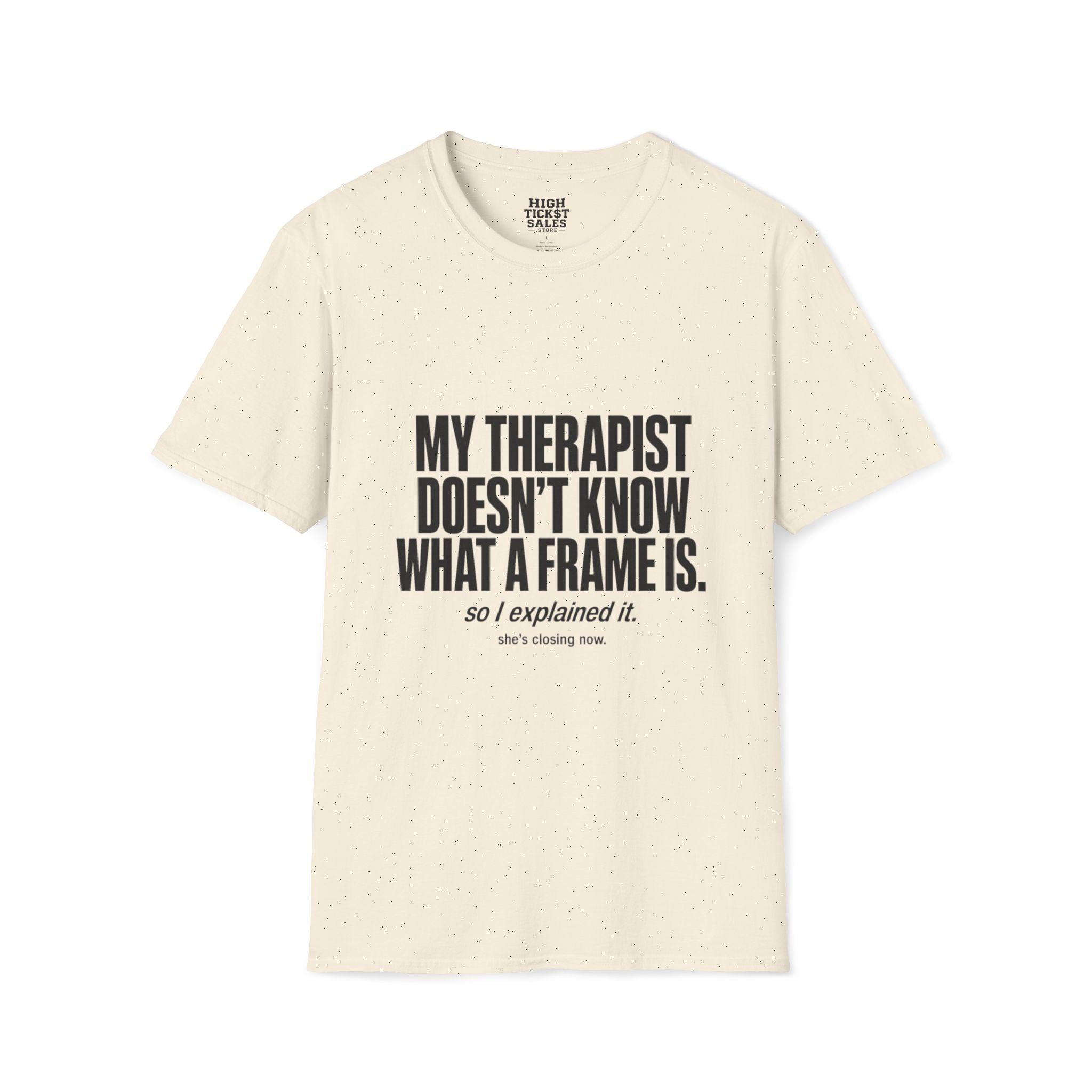 My Therapist Doesn’t Know T-Shirt