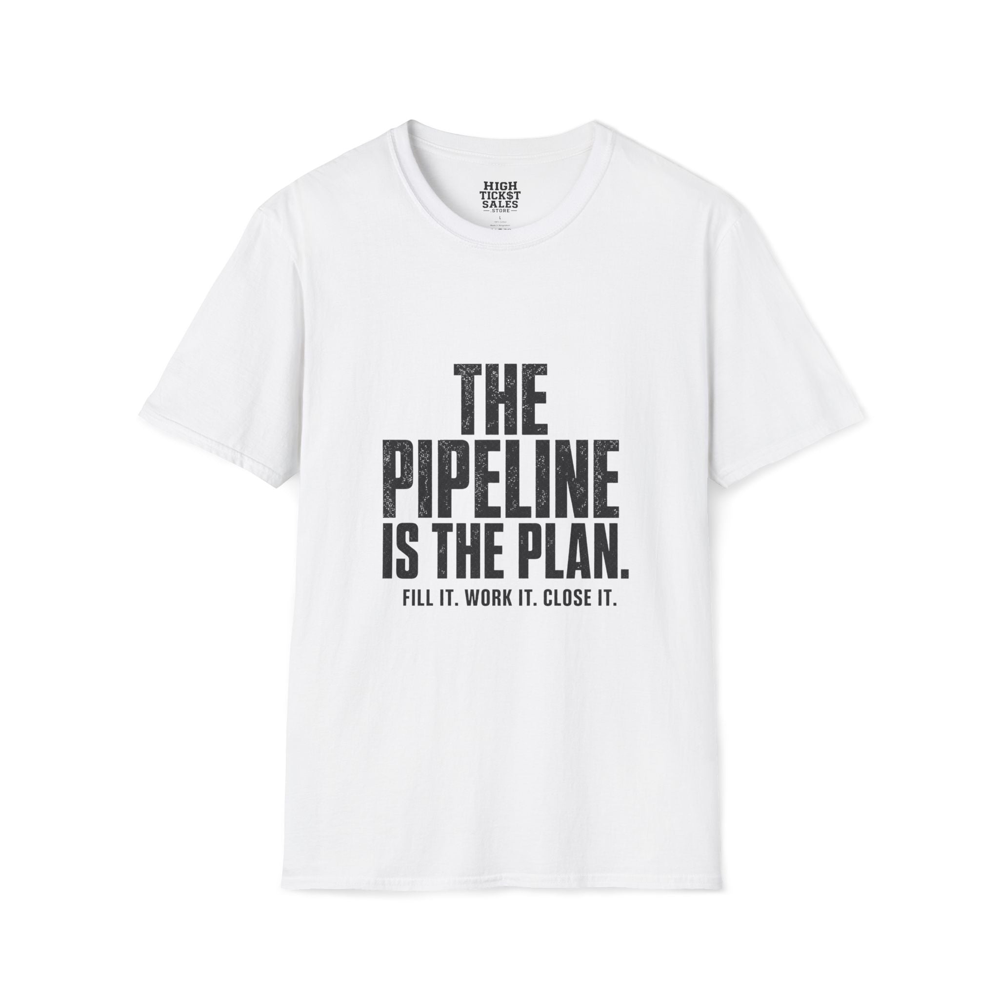 The Pipeline Is The Plan T-Shirt