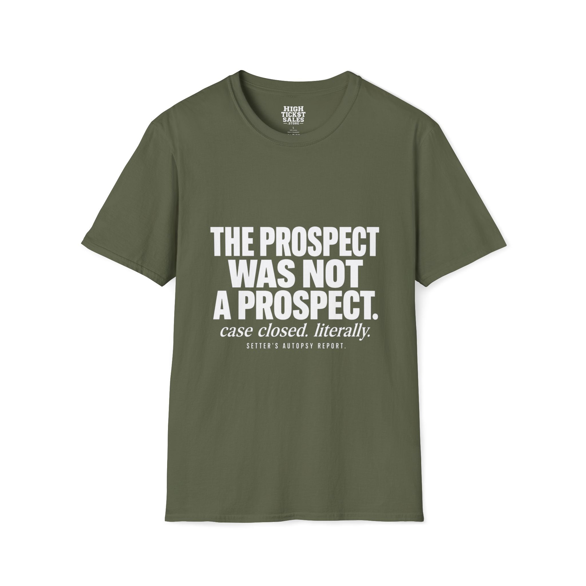 The Prospect Was Not A Prospect T-Shirt
