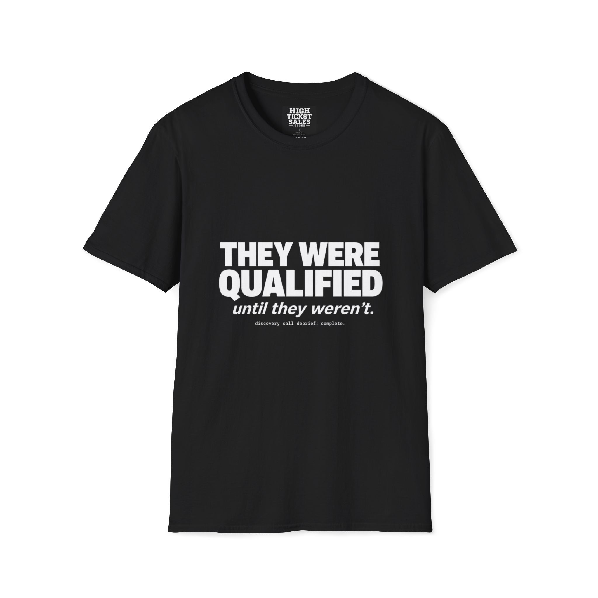 They Were Qualified T-Shirt