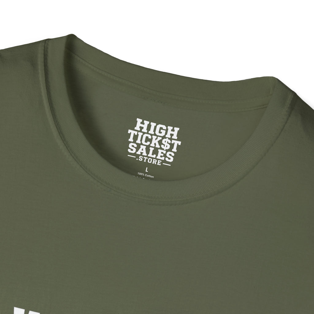 You Came to a Sales Call. I'm Going to Try to Close You. T-Shirt