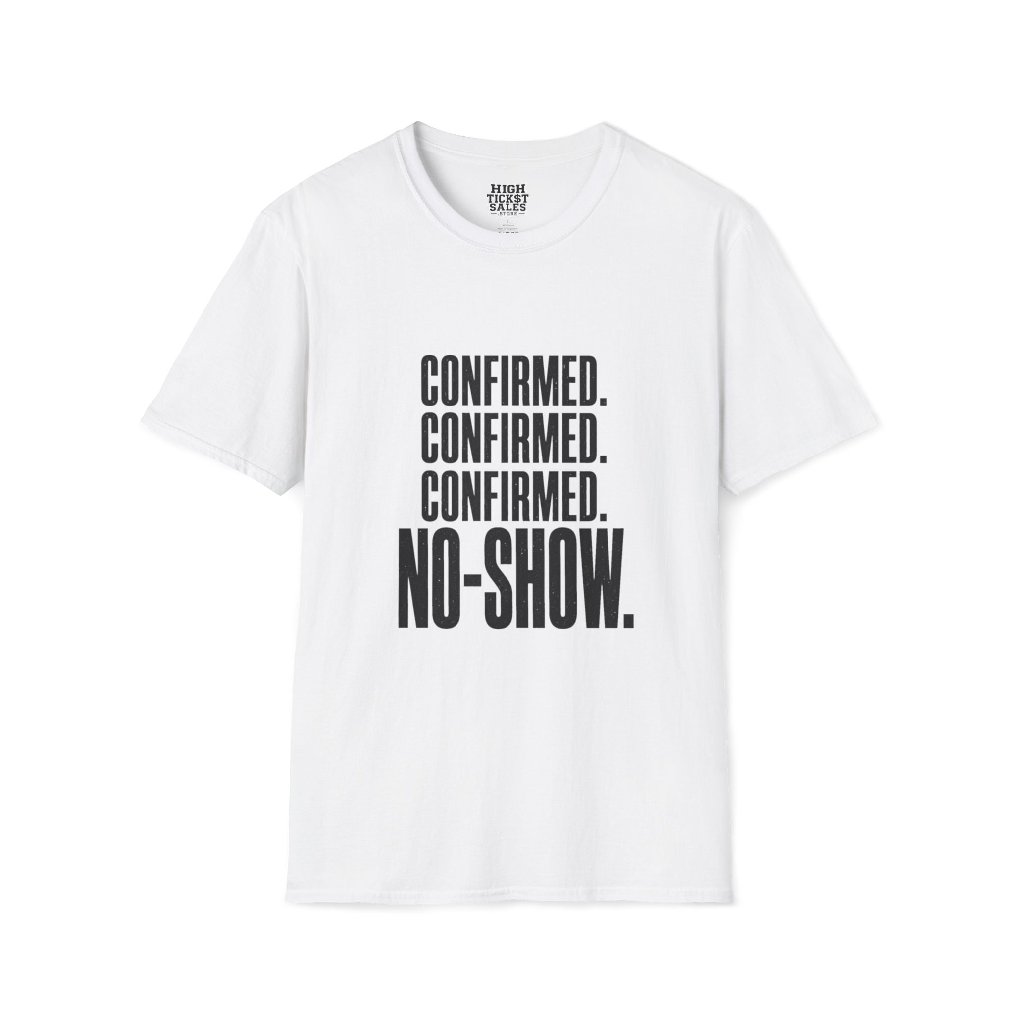 Confirmed Confirmed Confirmed No-Show T-Shirt