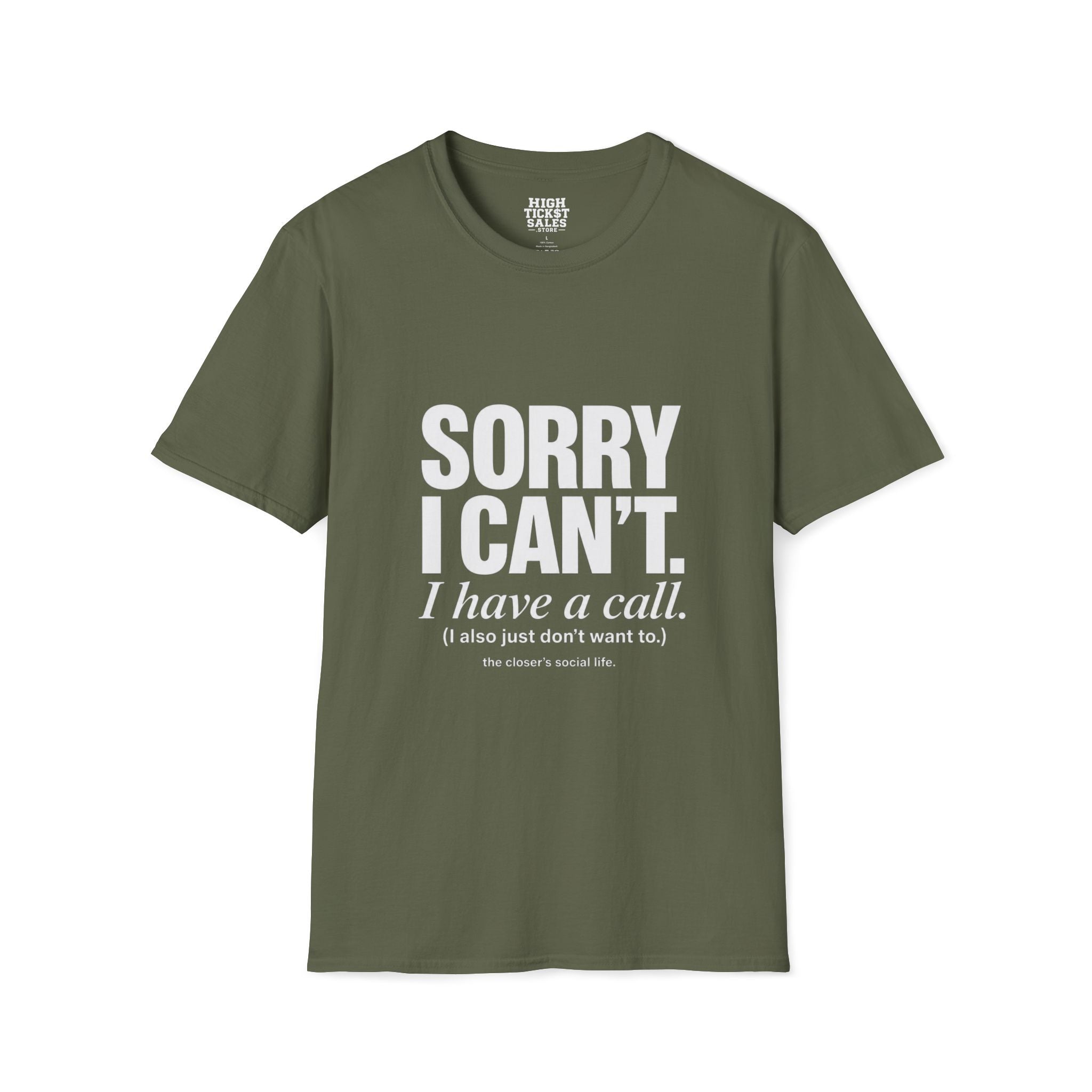 Sorry I Can’t T-Shirt