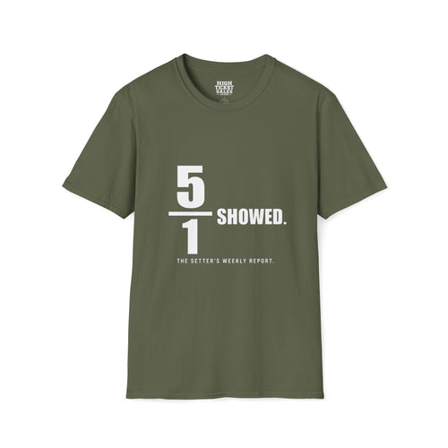 5 of 1 Showed T-Shirt