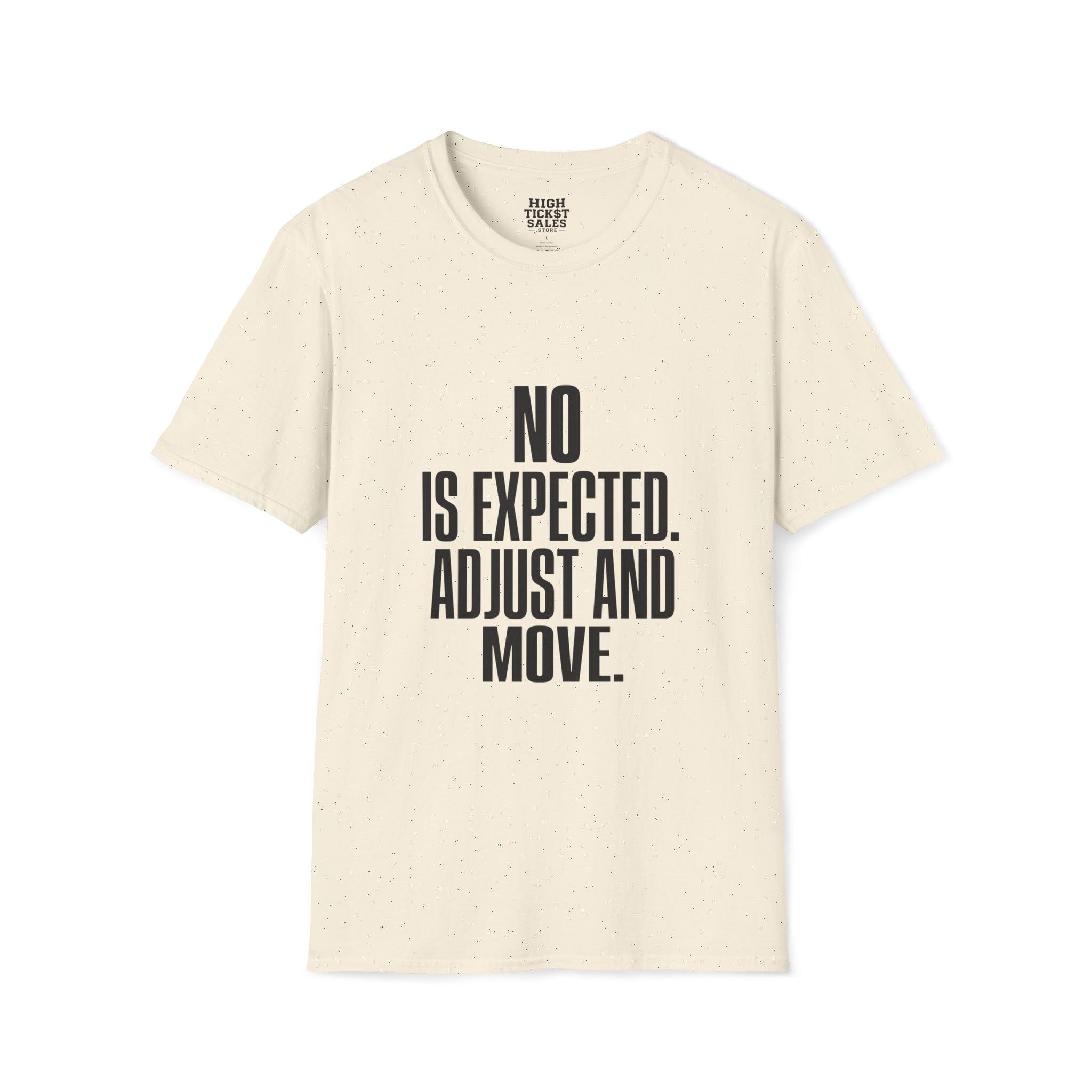 No Is Expected T-Shirt