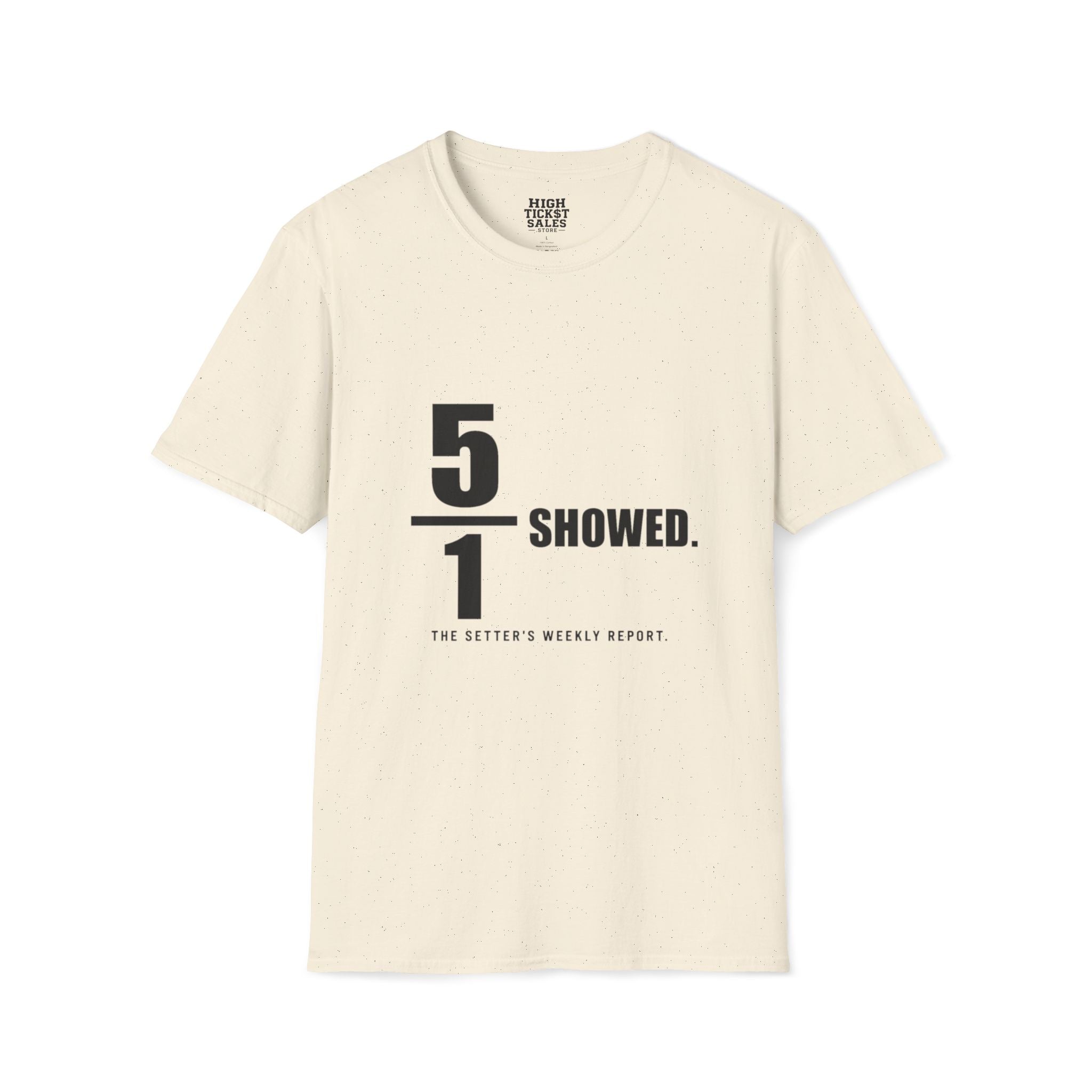 5 of 1 Showed T-Shirt