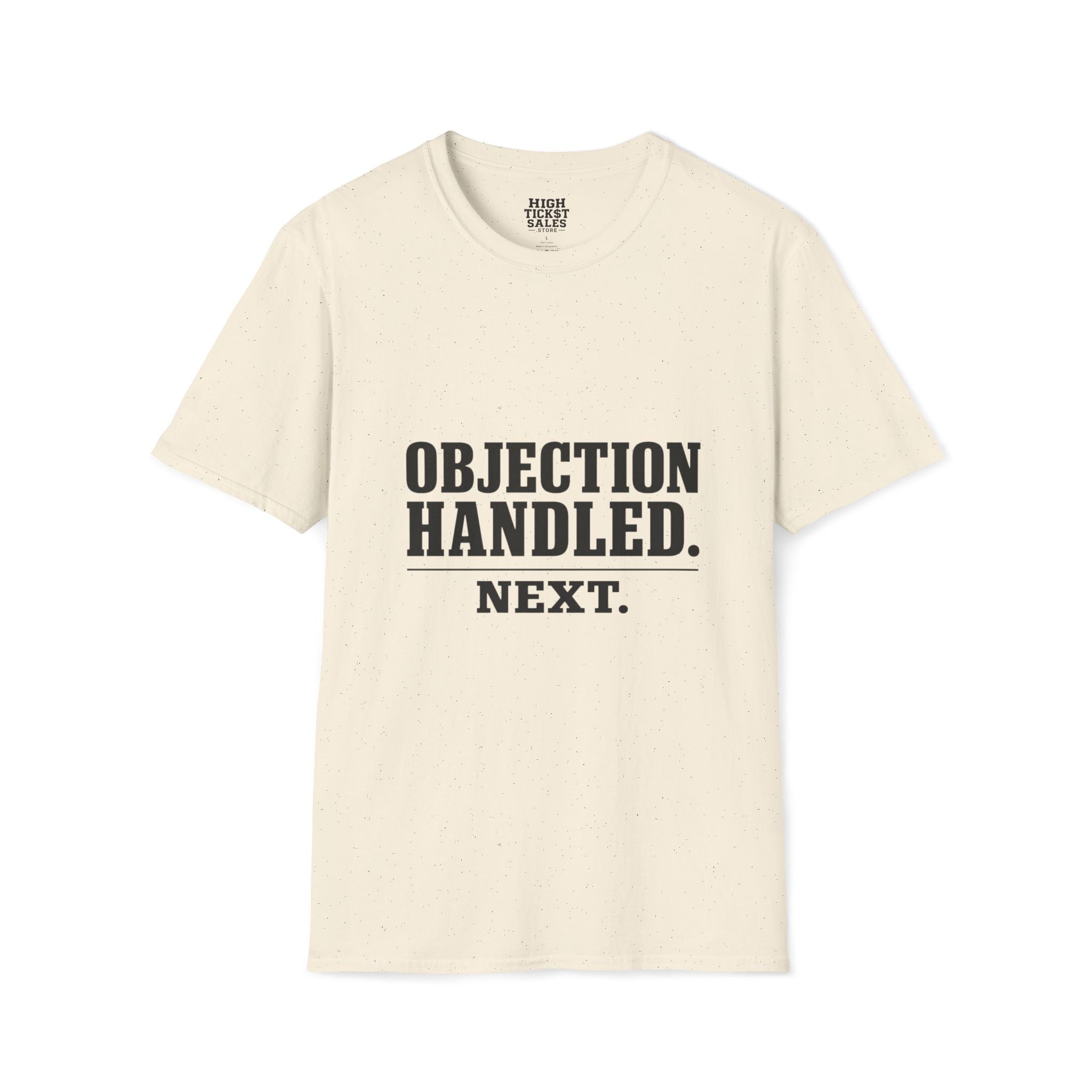 Objection Handled T‑Shirt