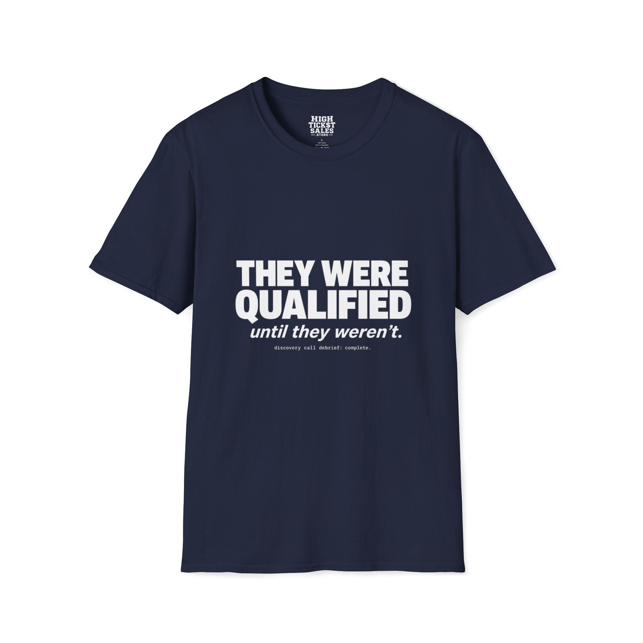 They Were Qualified T-Shirt
