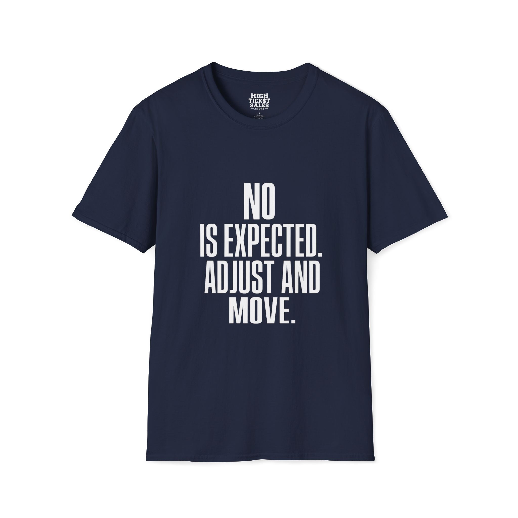 No Is Expected T-Shirt
