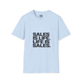 Sales Is Life T-Shirt