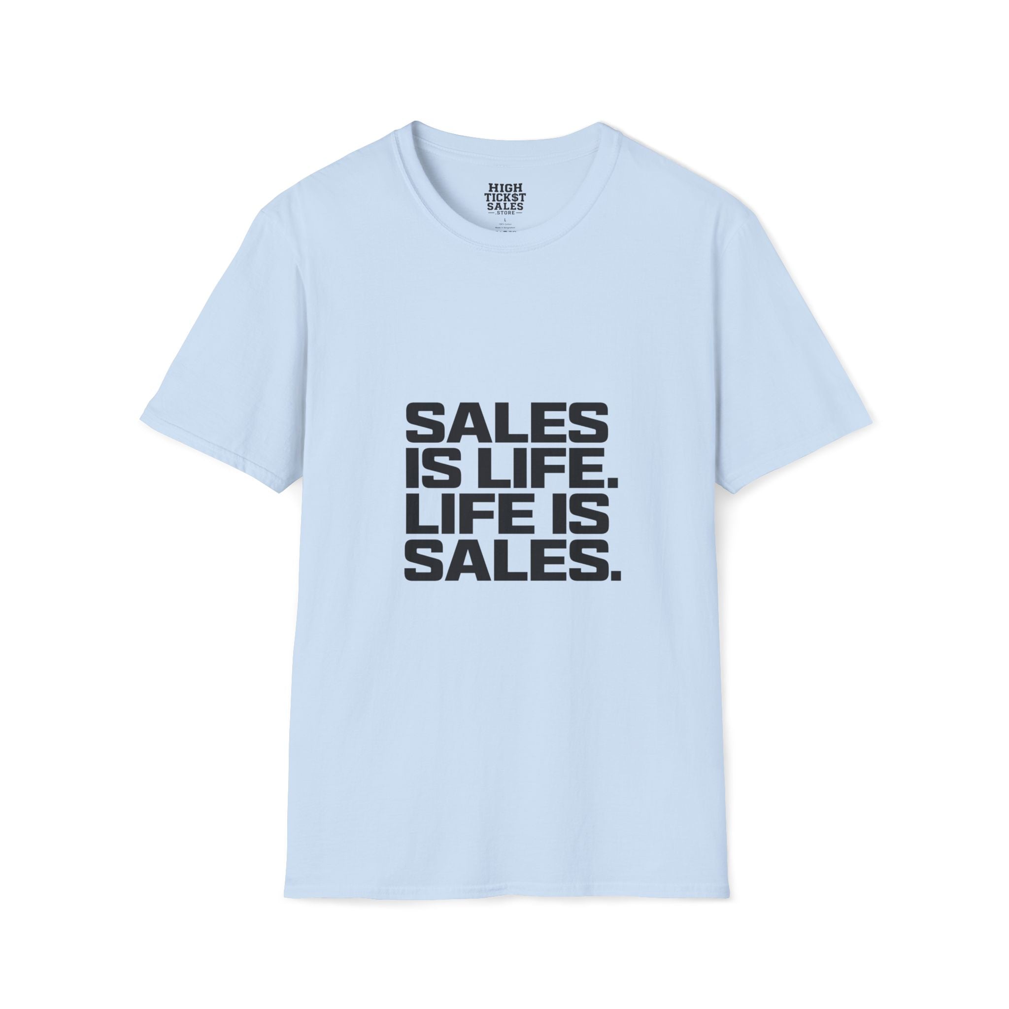 Sales Is Life T-Shirt