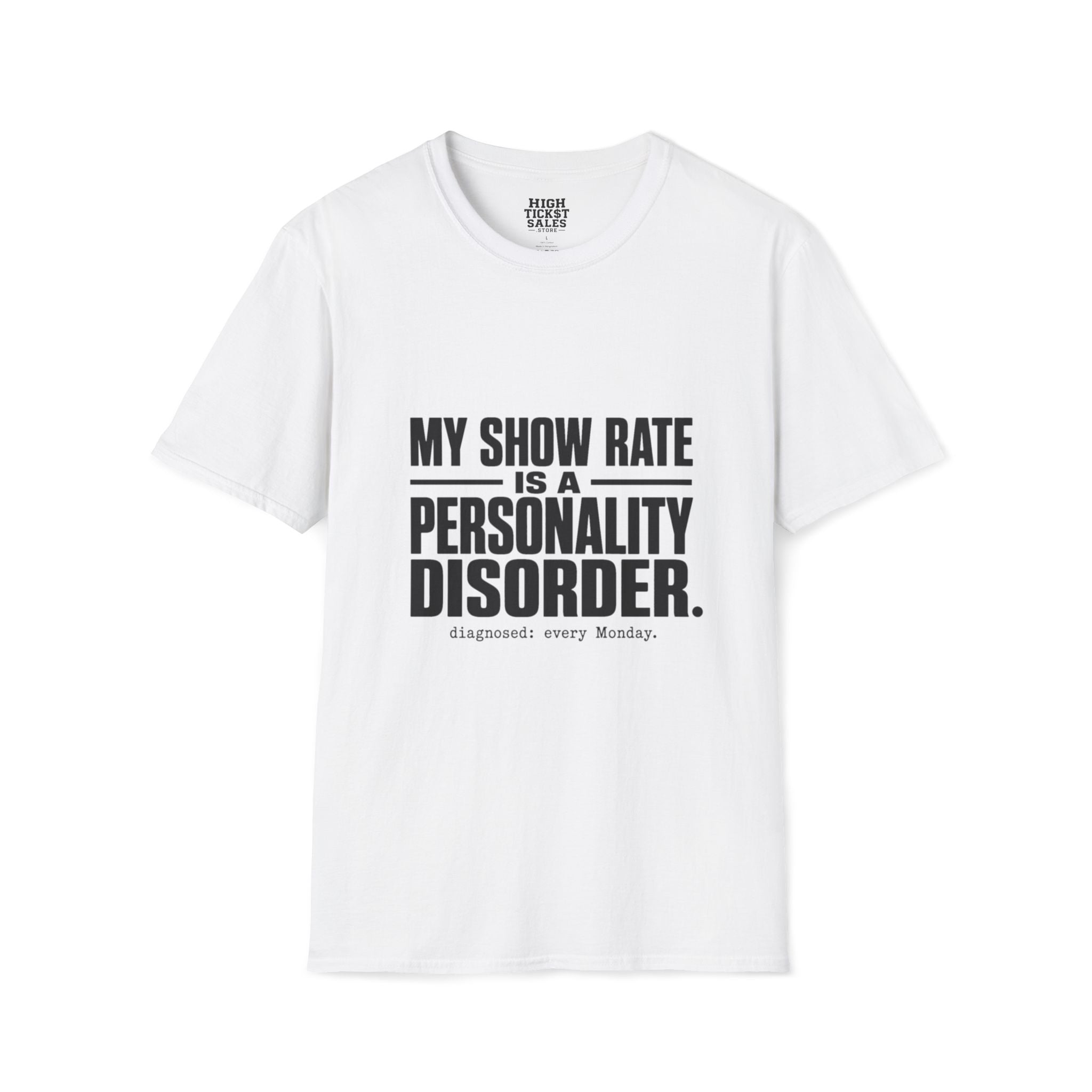My Show Rate Is A Personality Disorder T-Shirt
