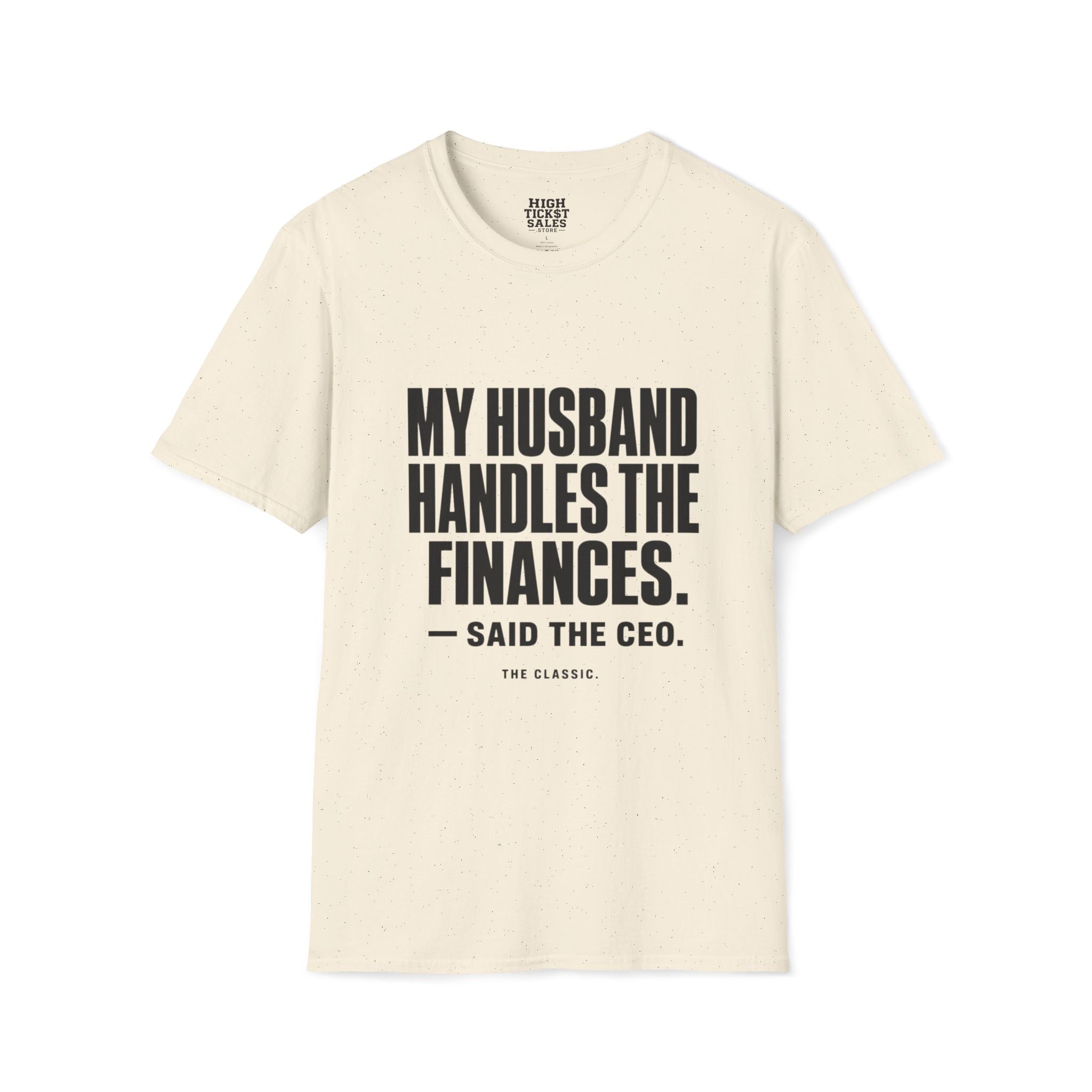 My Husband Handles the Finances T-Shirt