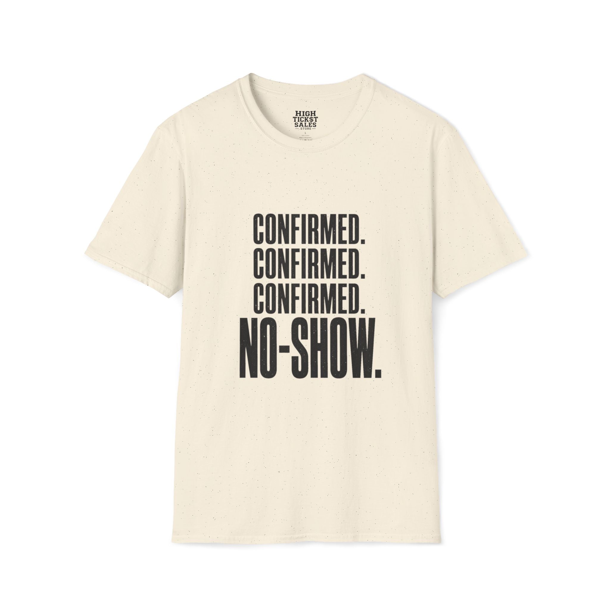 Confirmed Confirmed Confirmed No-Show T-Shirt