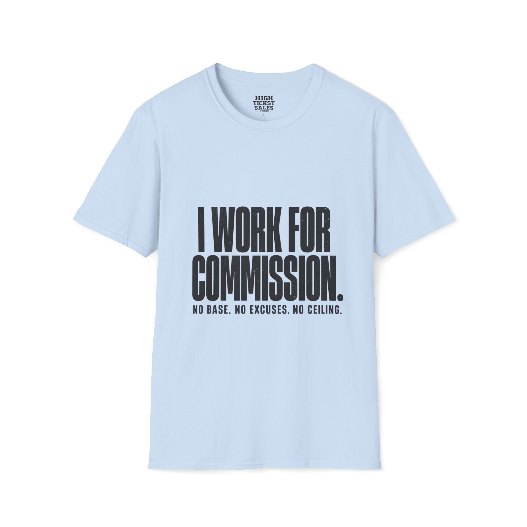 I Work For Commission T-Shirt