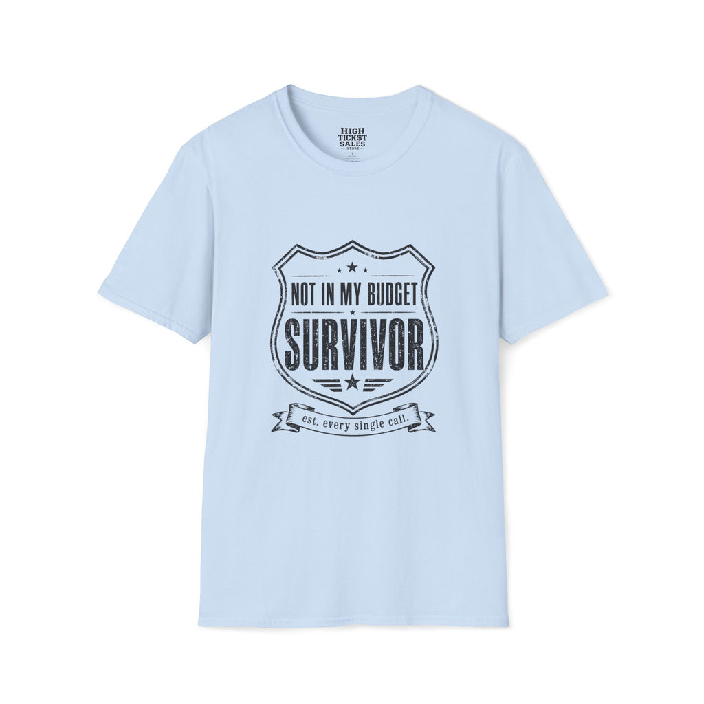 Not In My Budget T-Shirt