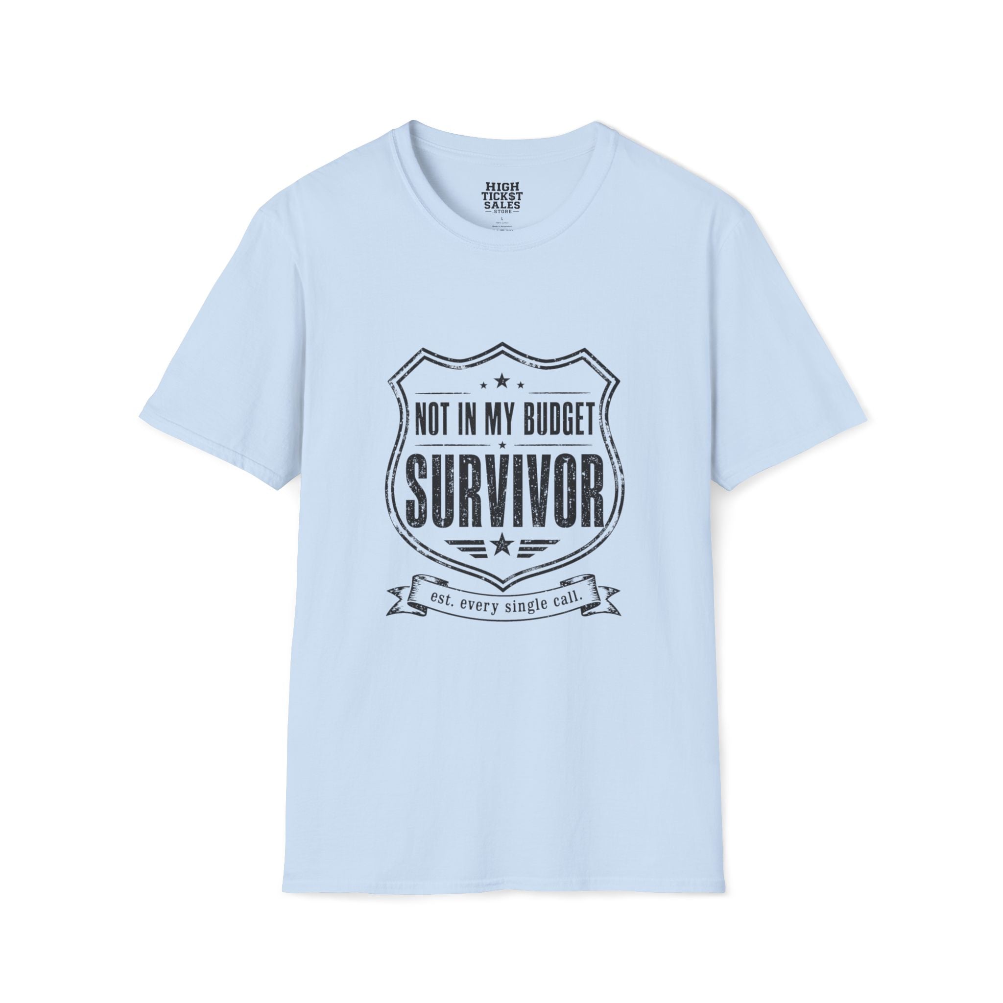 Not In My Budget T-Shirt