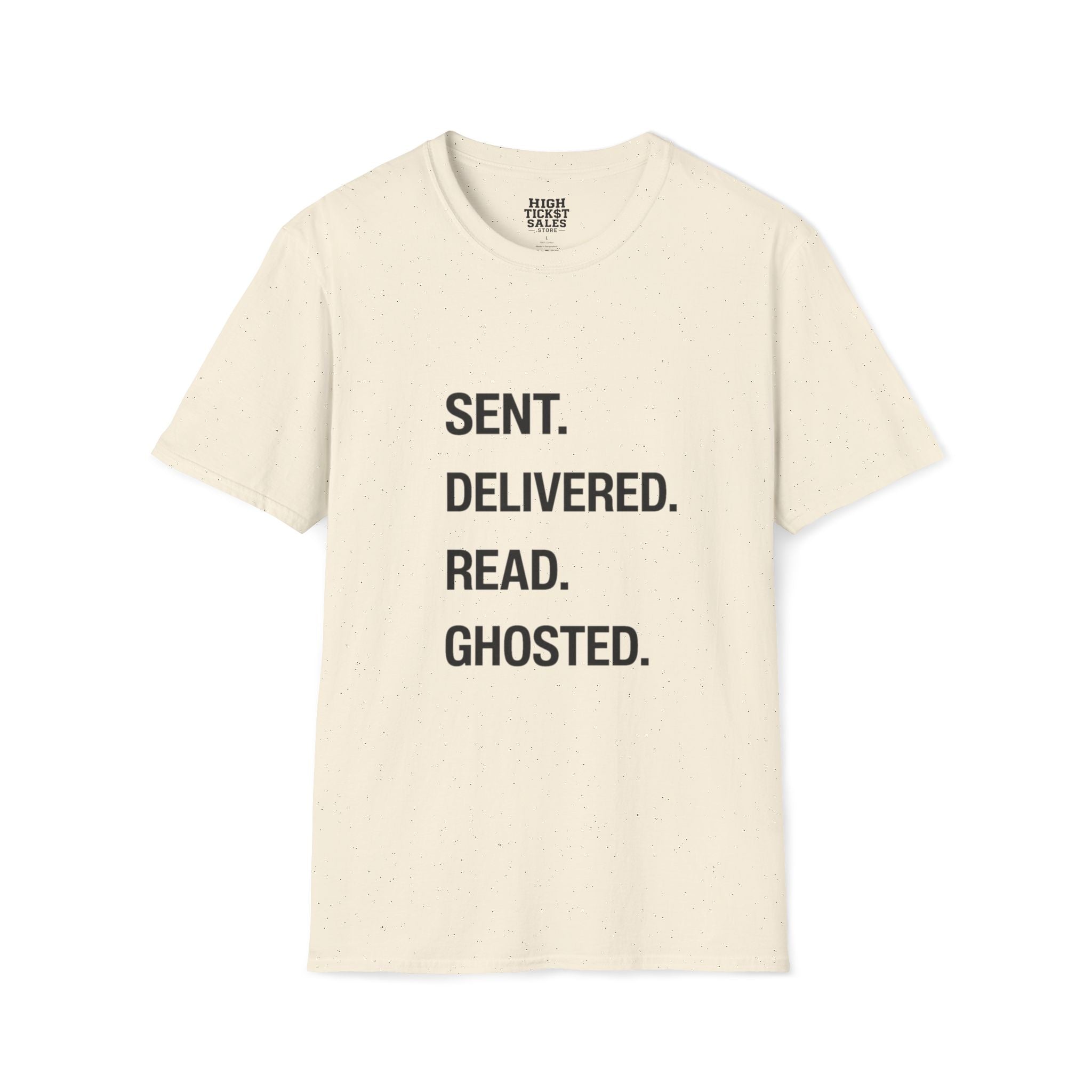 Sent. Delivered. Read. Ghosted. T-Shirt