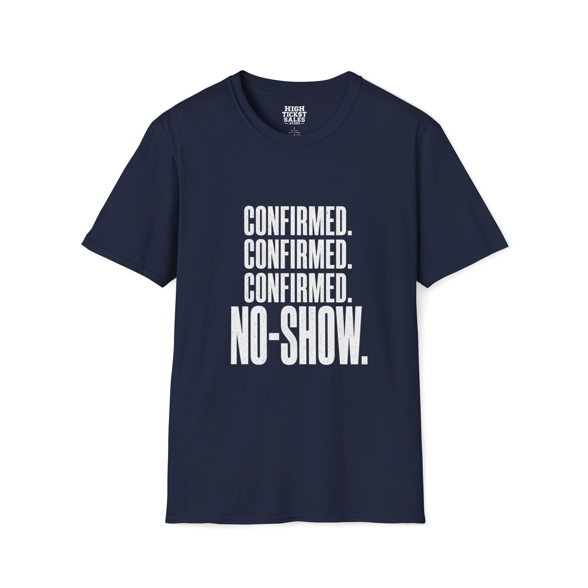 Confirmed Confirmed Confirmed No-Show T-Shirt