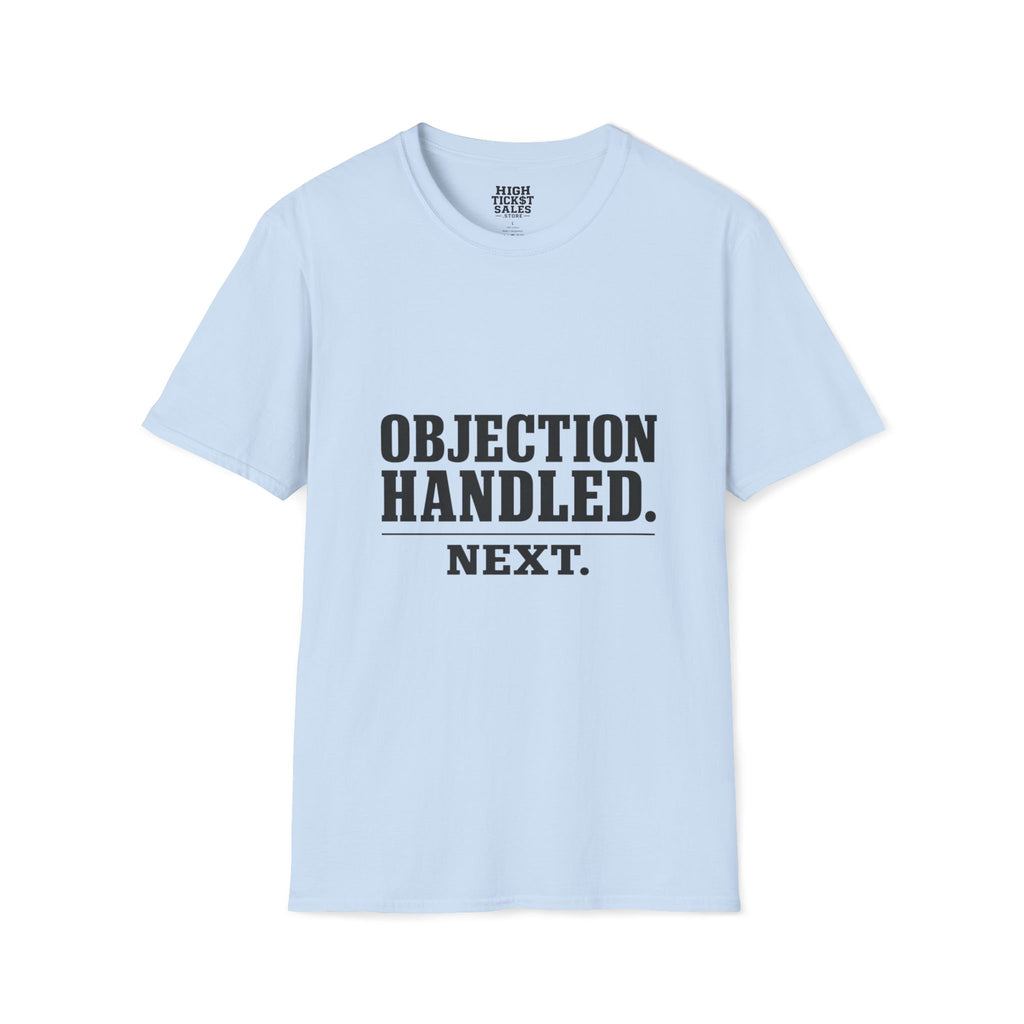 Objection Handled T‑Shirt