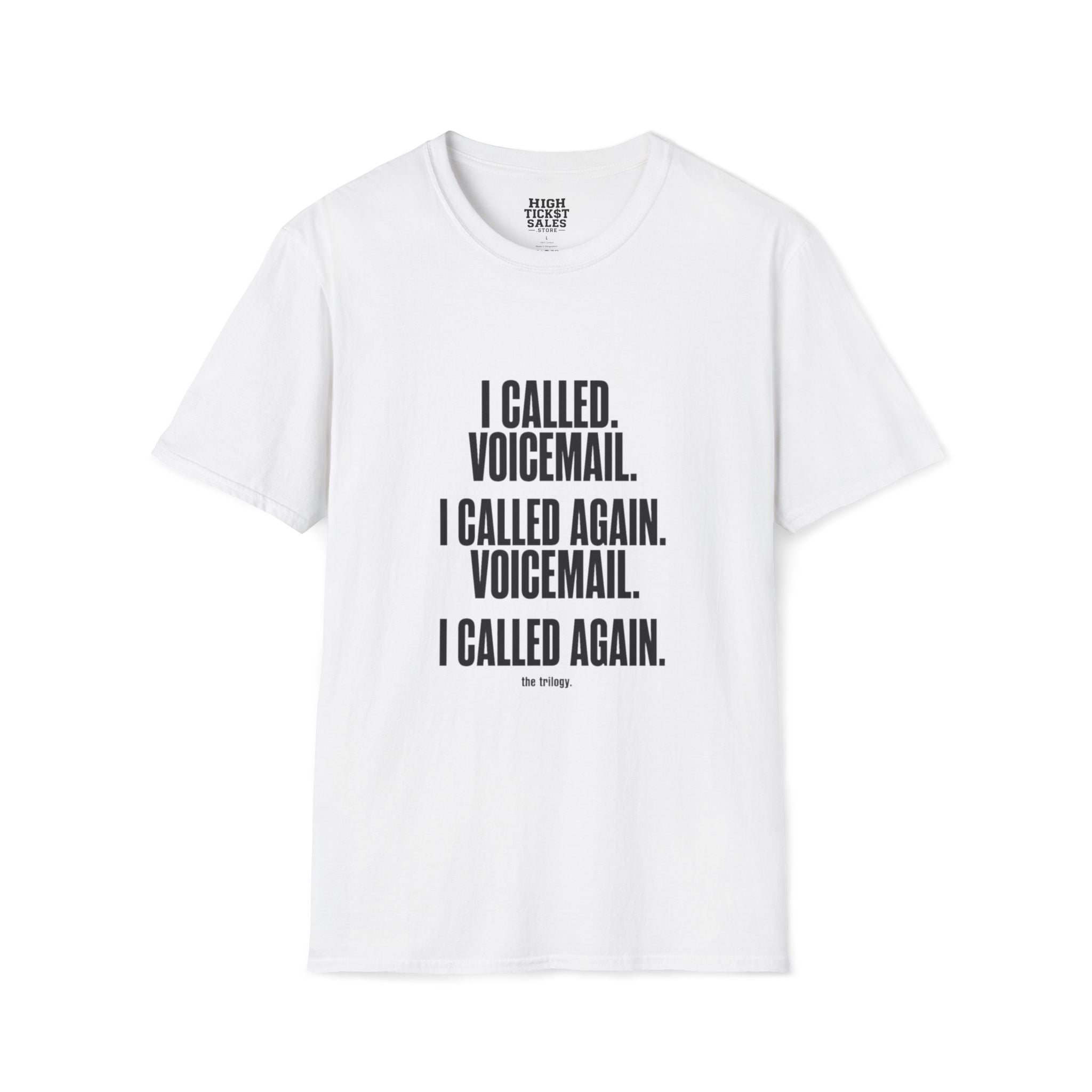 I Called. Voicemail. T-Shirt