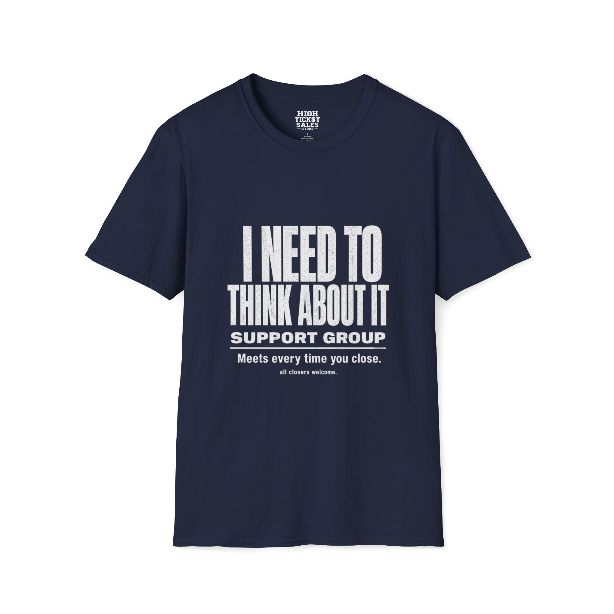 I Need To Think About It T‑Shirt