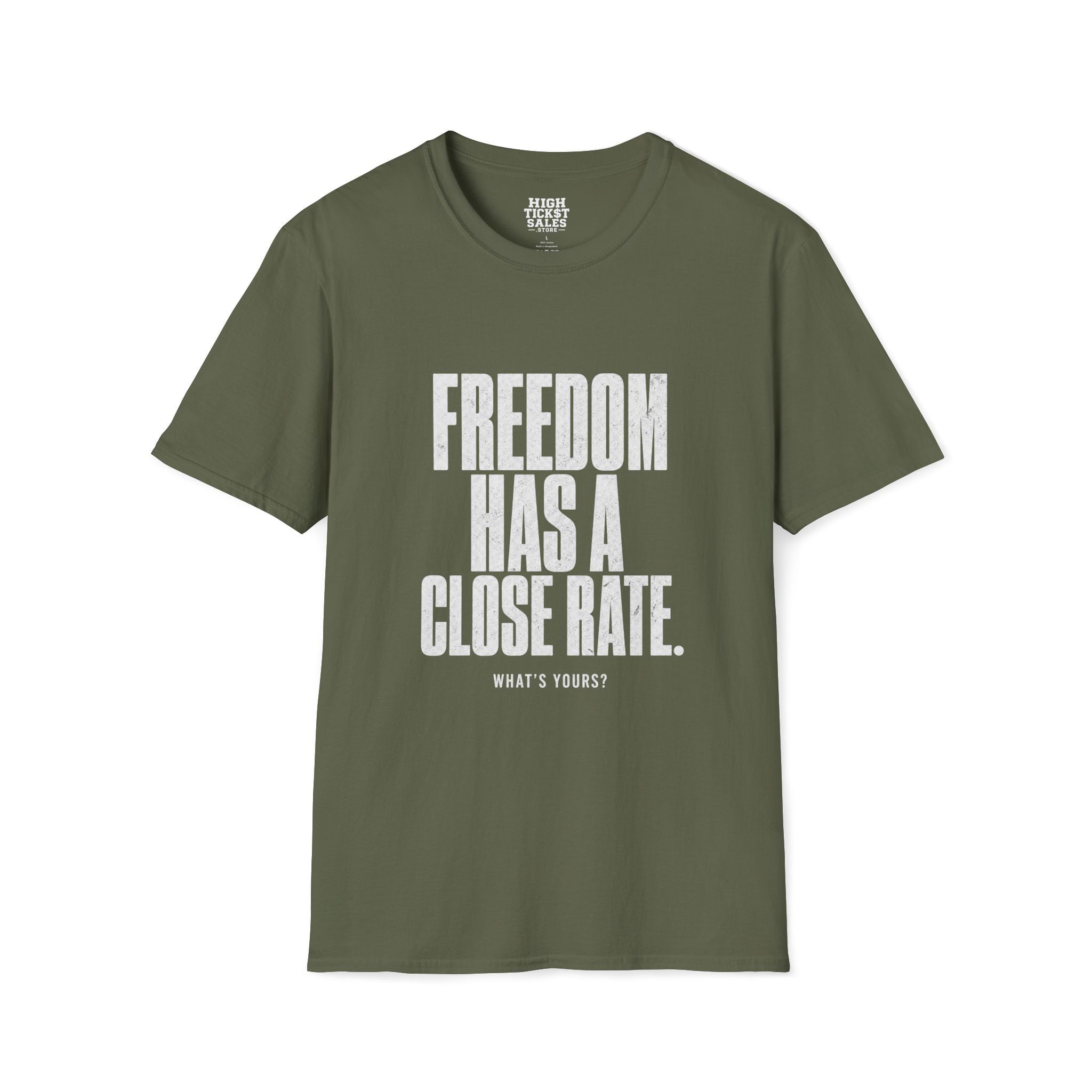 Freedom Has a Close Rate T-Shirt