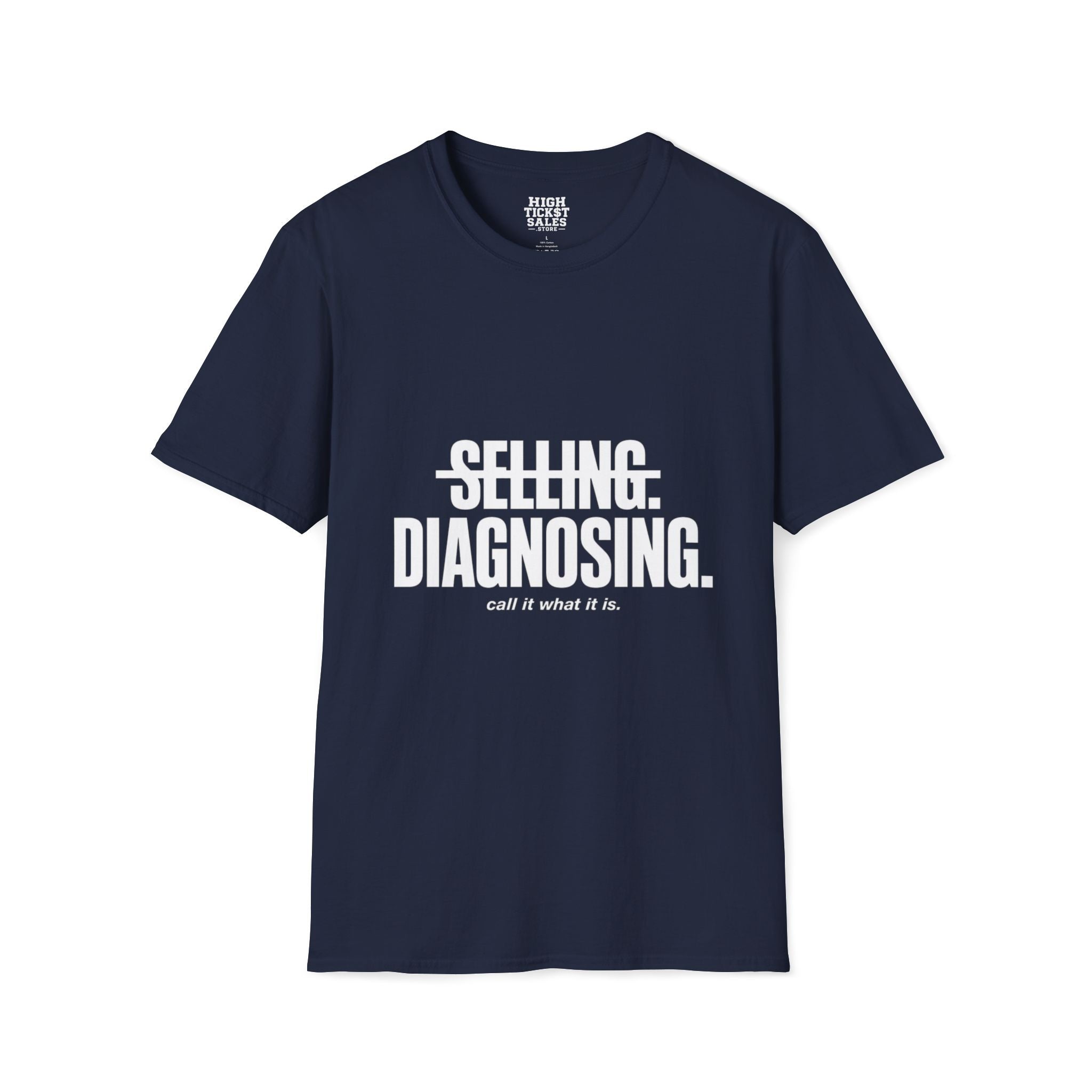 Selling. Diagnosing. T-Shirt