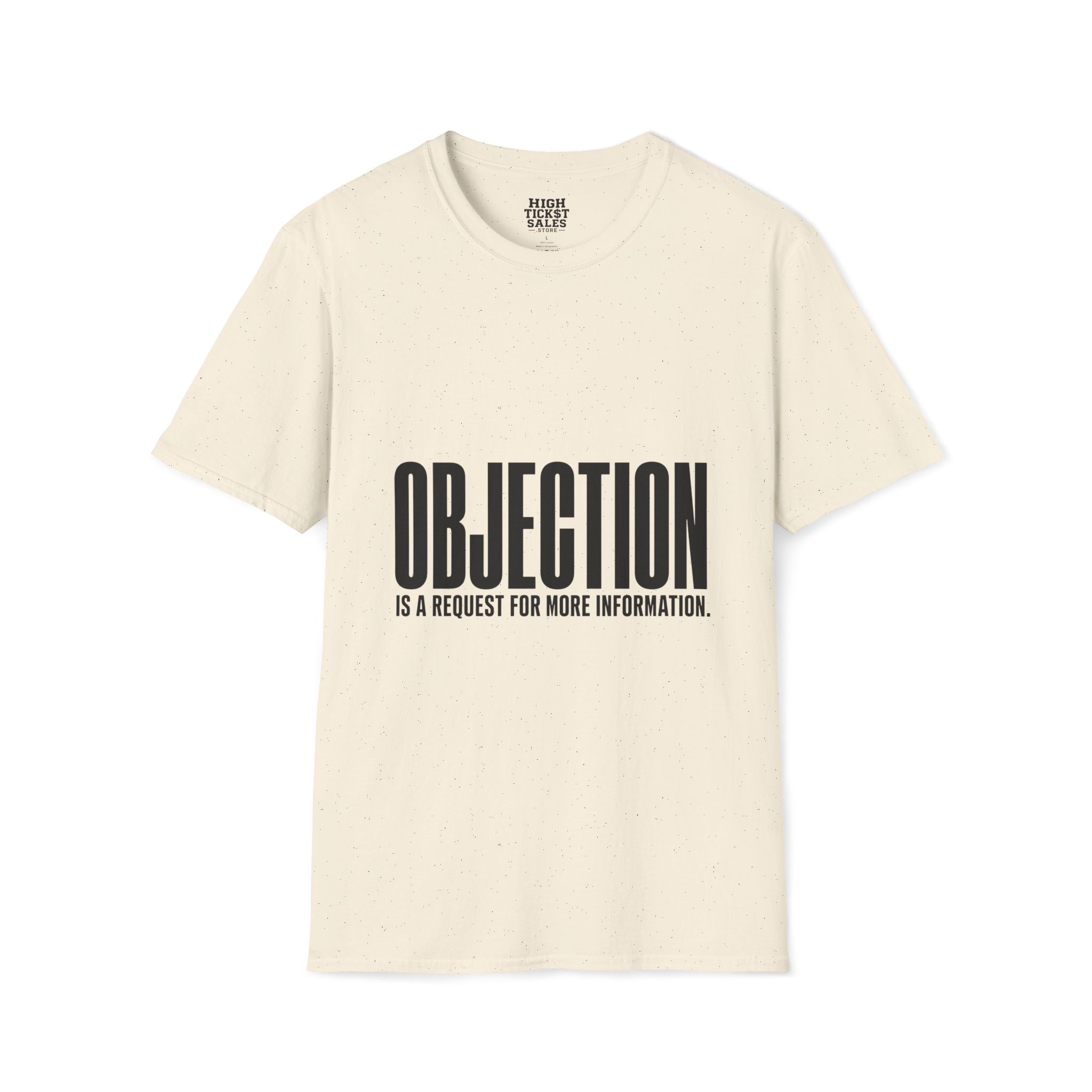 Objection is a Request for More Information T-Shirt