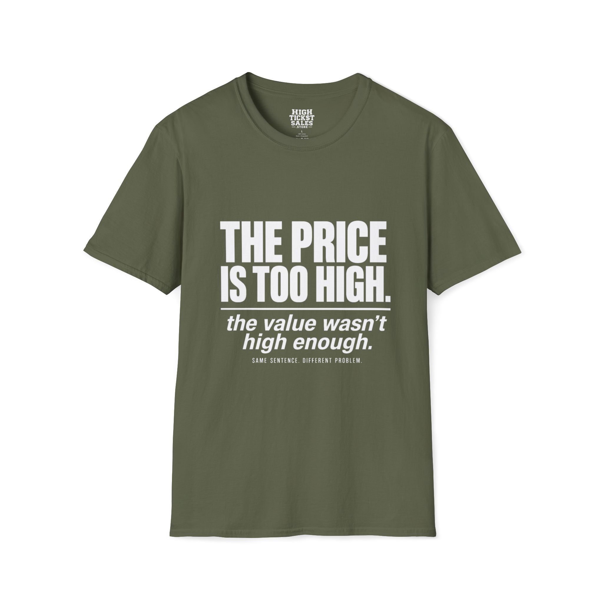 THE PRICE IS TOO HIGH T-Shirt
