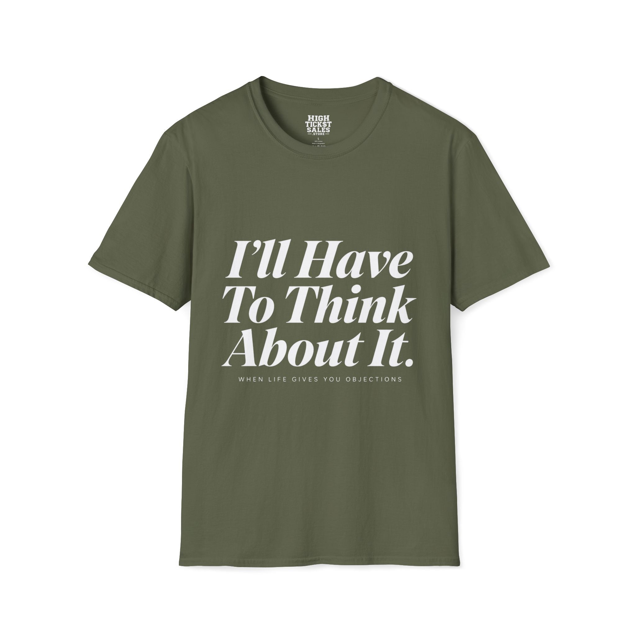 I’ll Have To Think About It T-Shirt