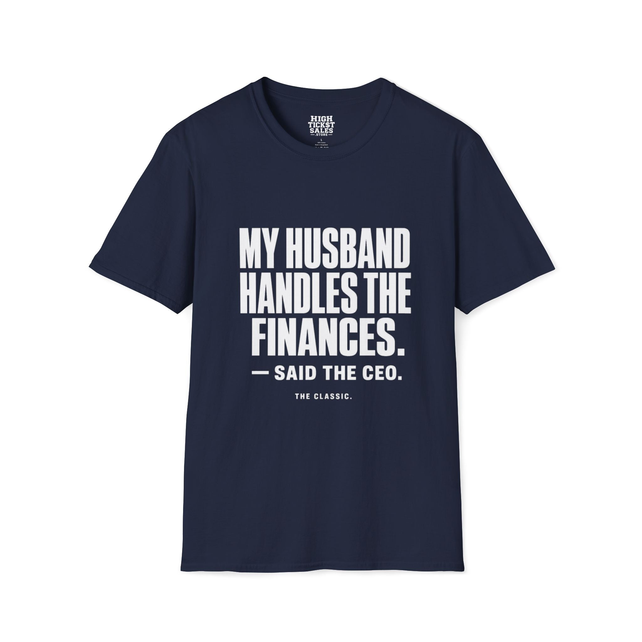 My Husband Handles the Finances T-Shirt