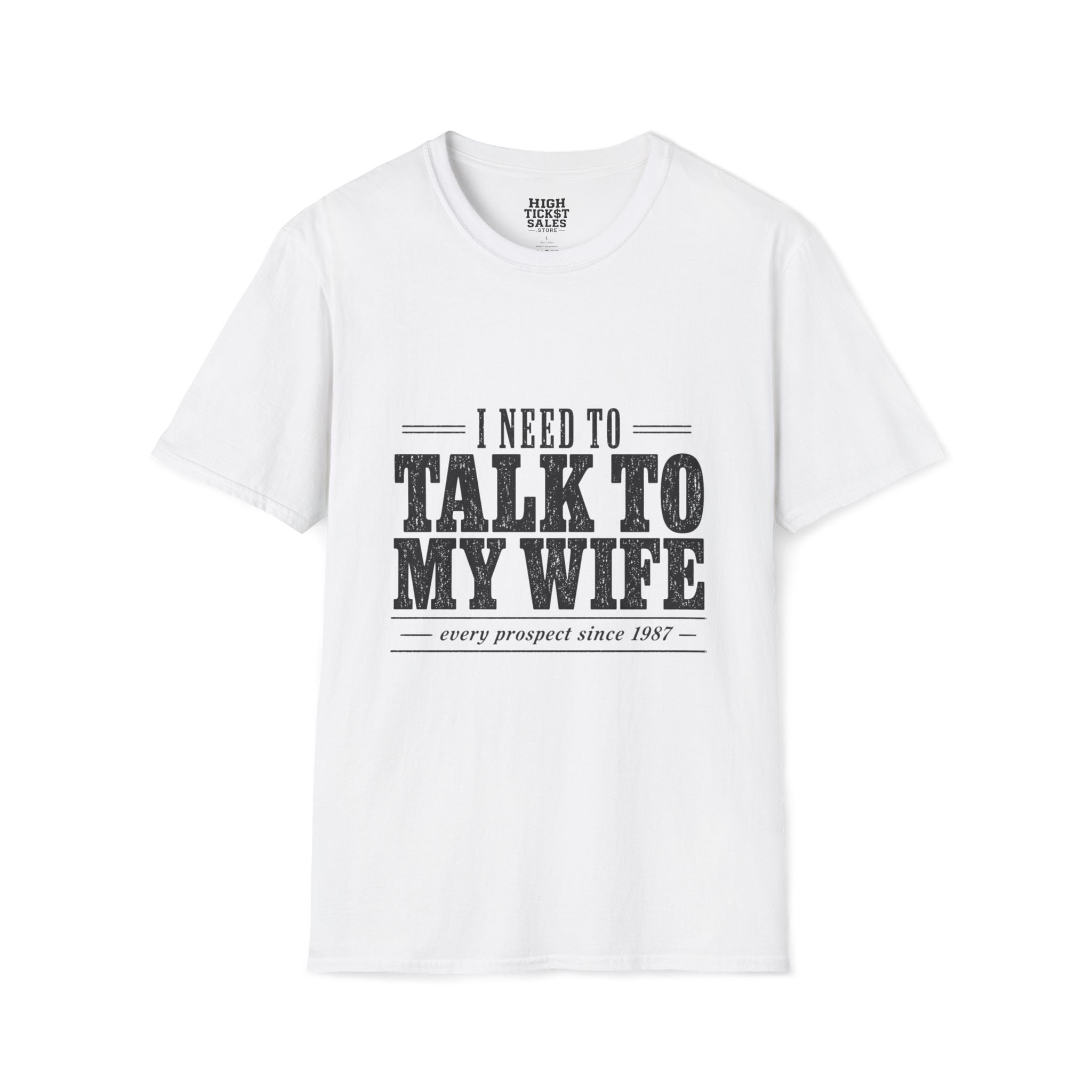 I Need to Talk to My Wife T-Shirt