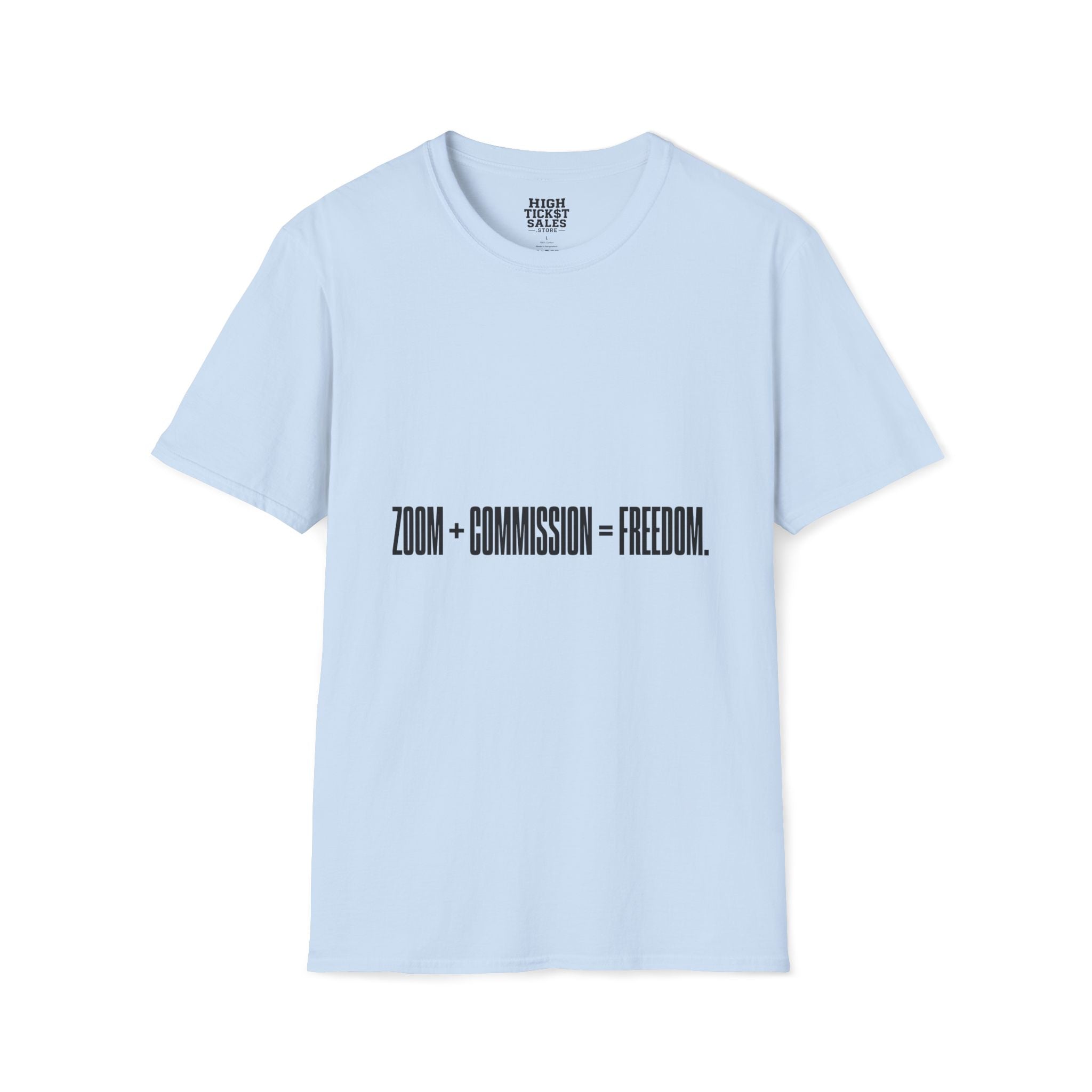 Zoom + Commission = Freedom T-Shirt