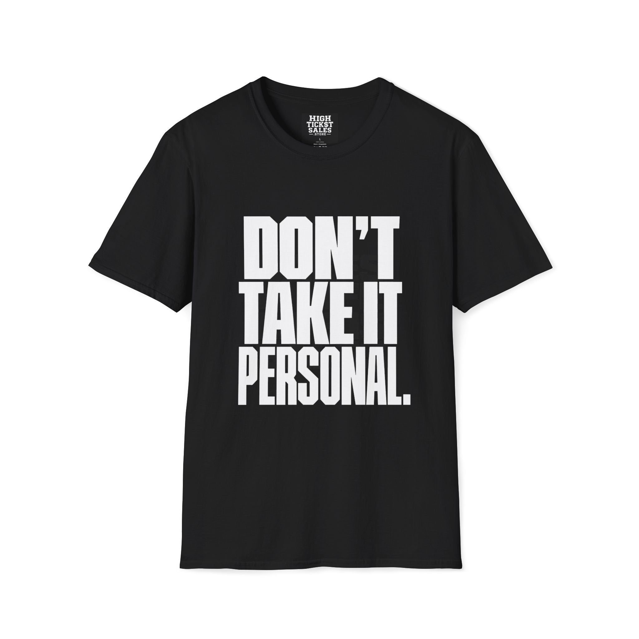 Don't Take It Personal T-Shirt