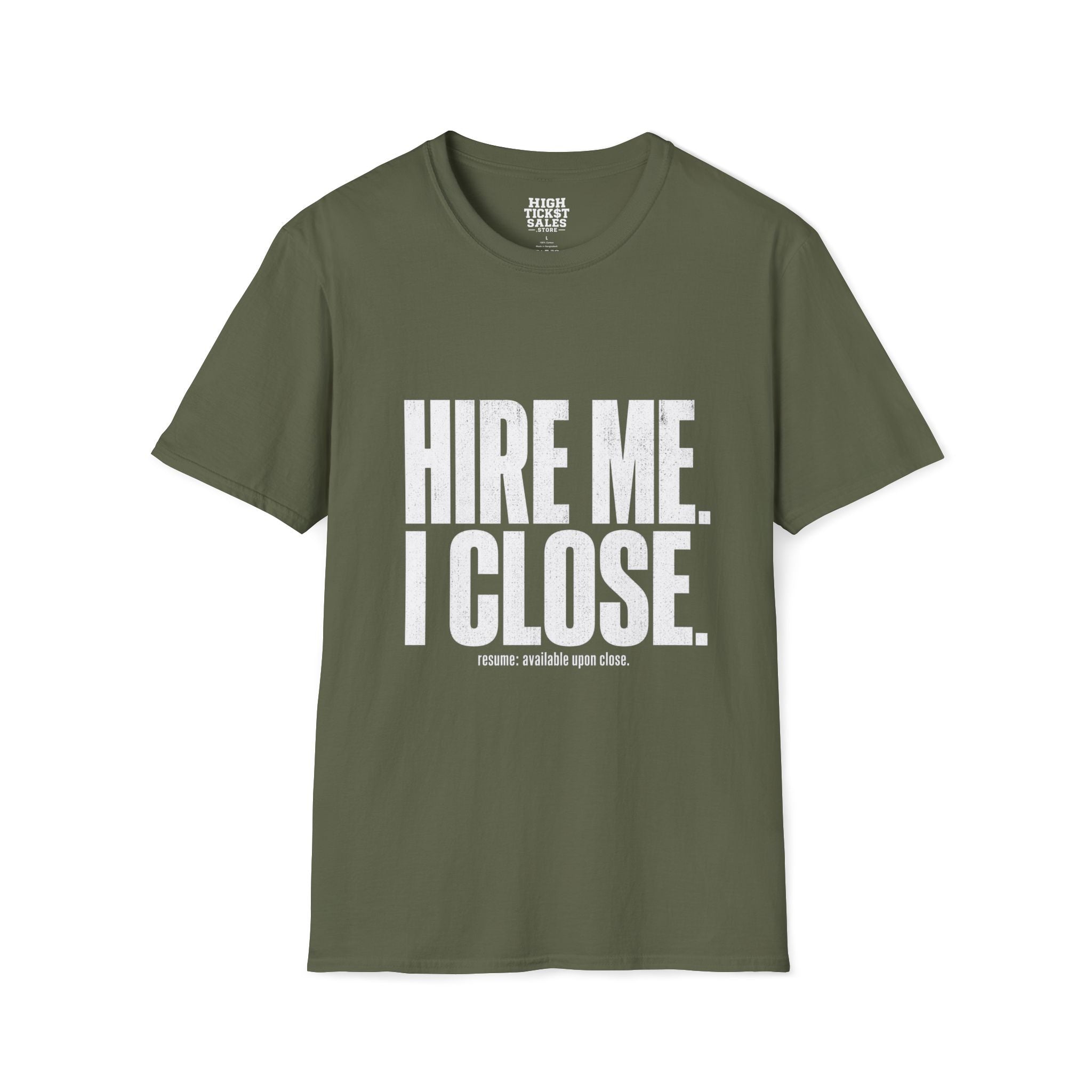 Hire Me I Close T-Shirt