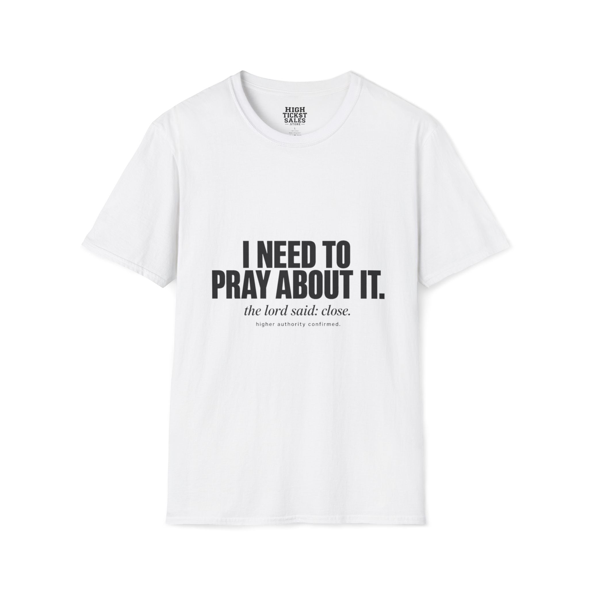 I Need to Pray About It T-Shirt