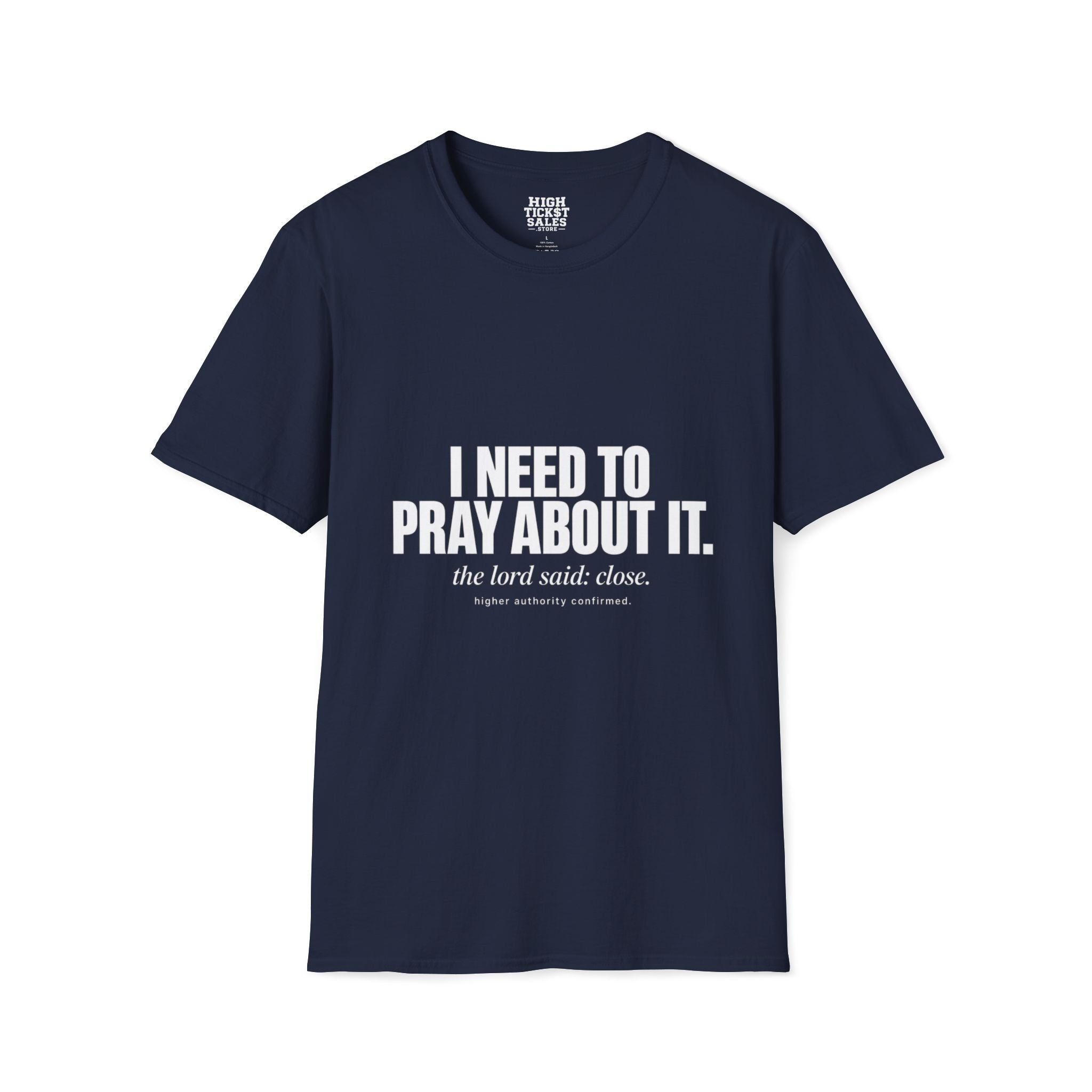 I Need to Pray About It T-Shirt