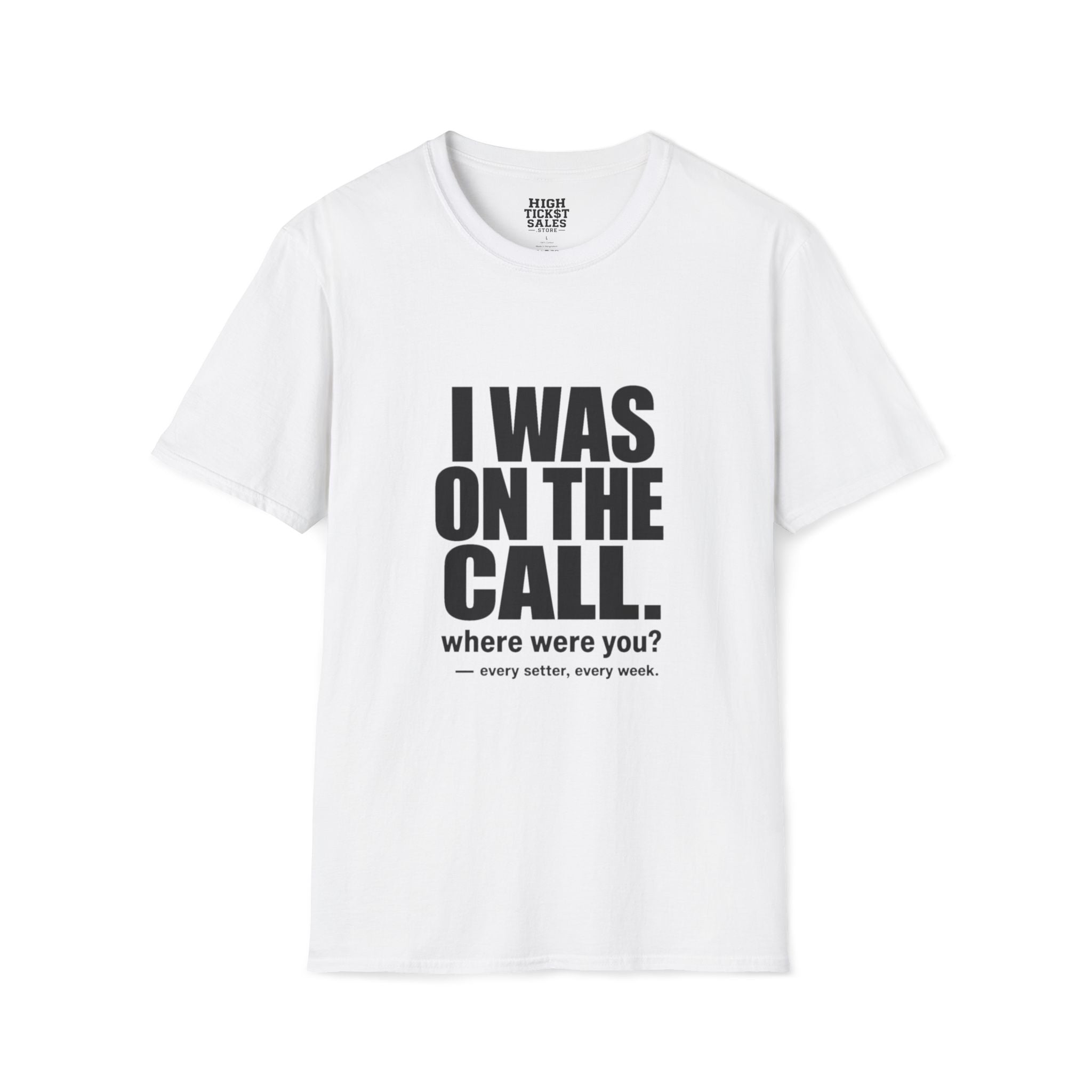 I Was On The Call T-Shirt