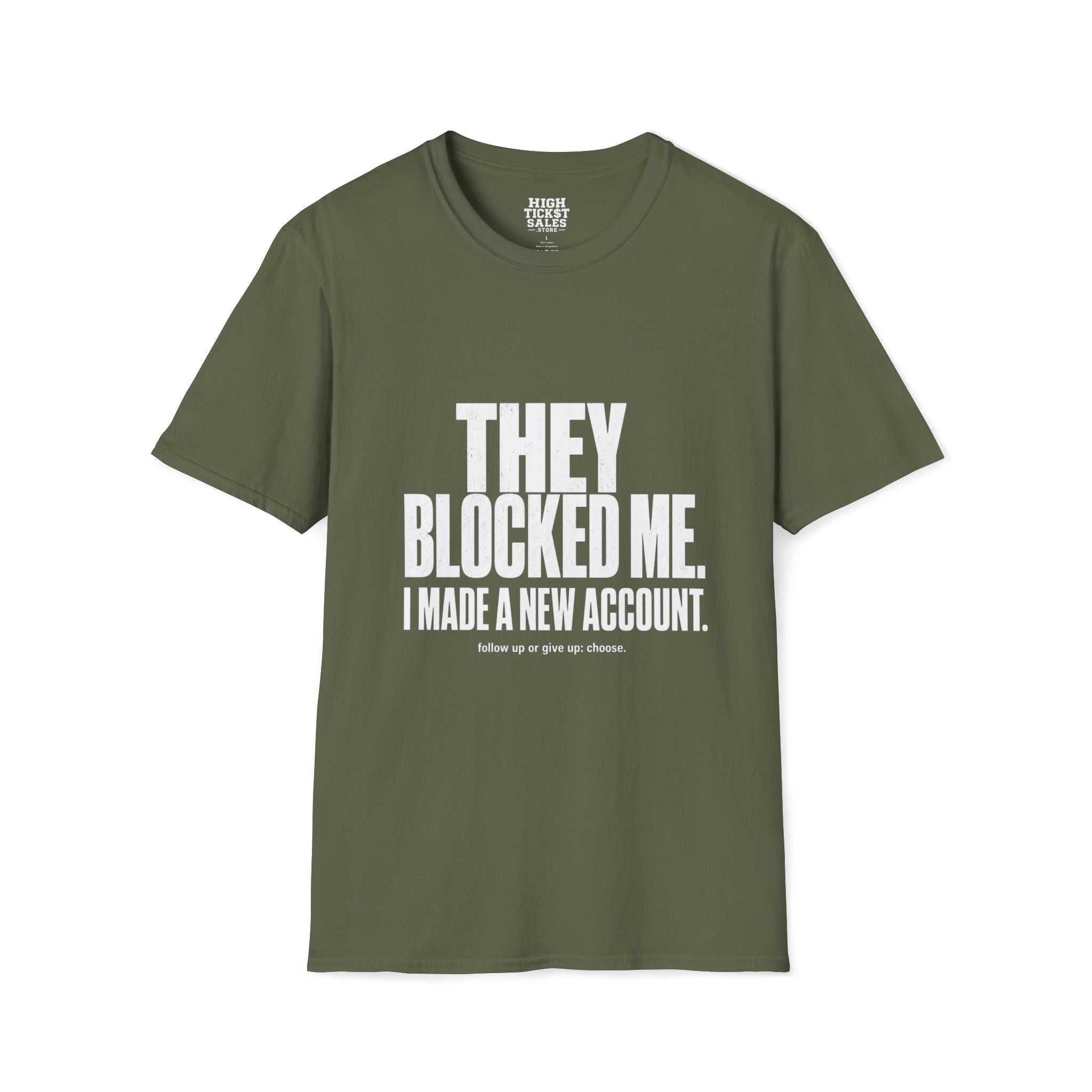 They Blocked Me T-Shirt