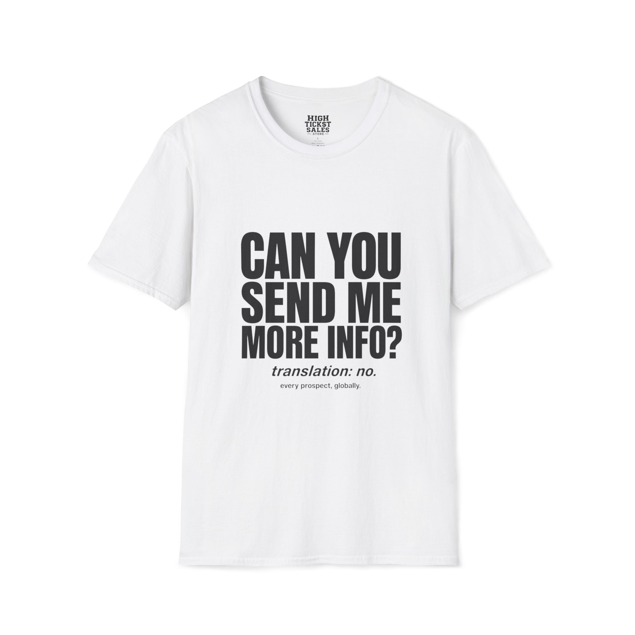 Can You Send Me More Info? T‑Shirt