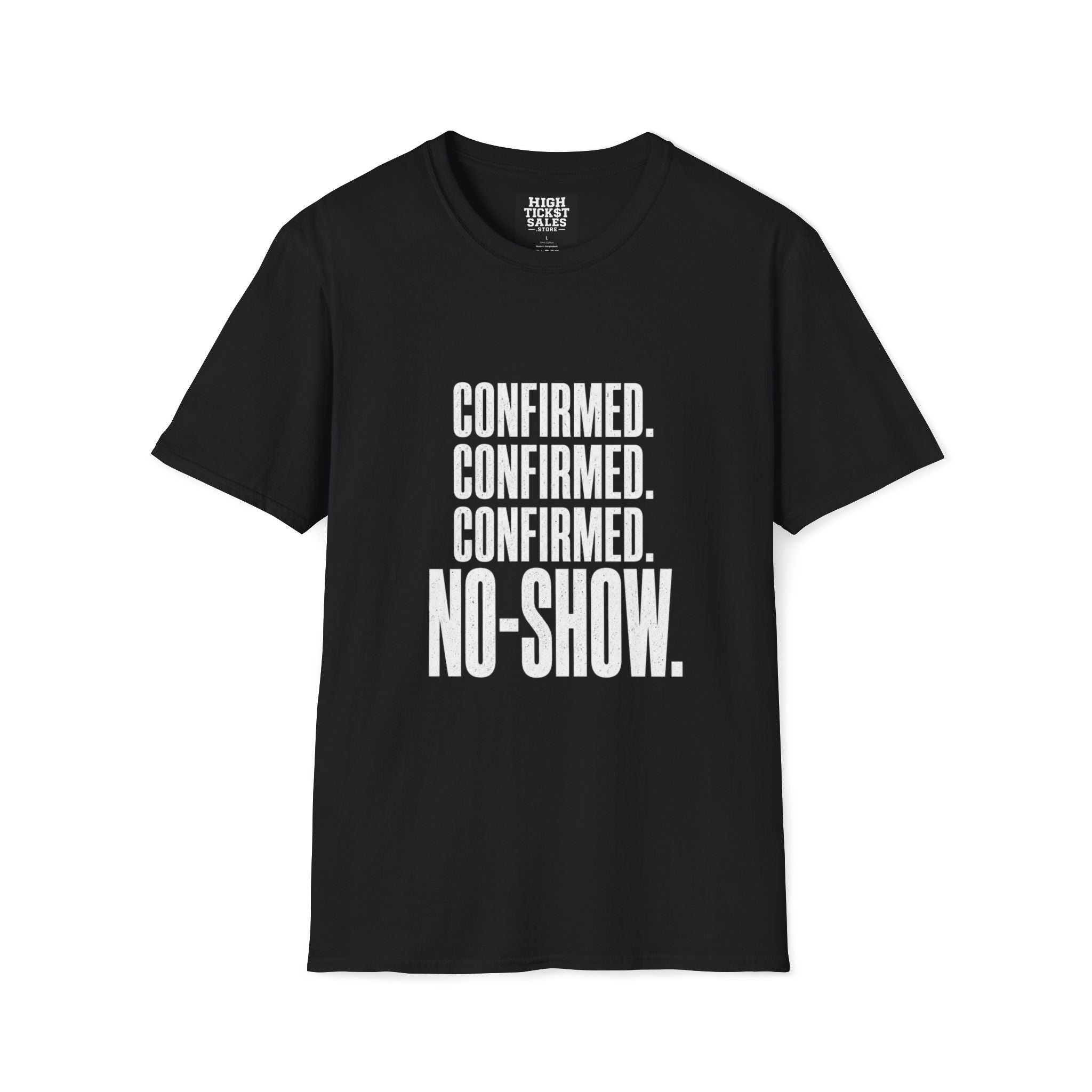 Confirmed Confirmed Confirmed No-Show T-Shirt
