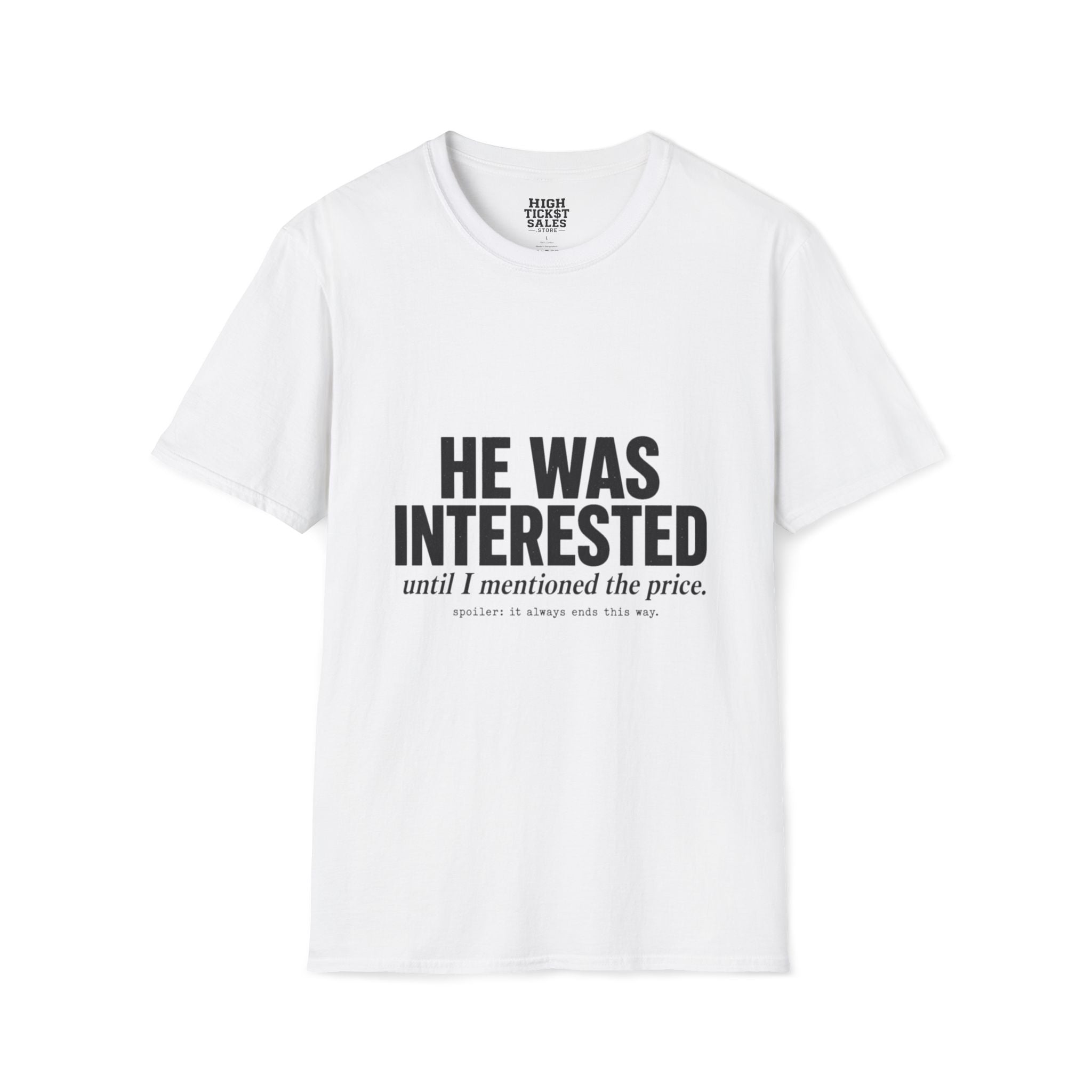 He Was Interested T‑Shirt
