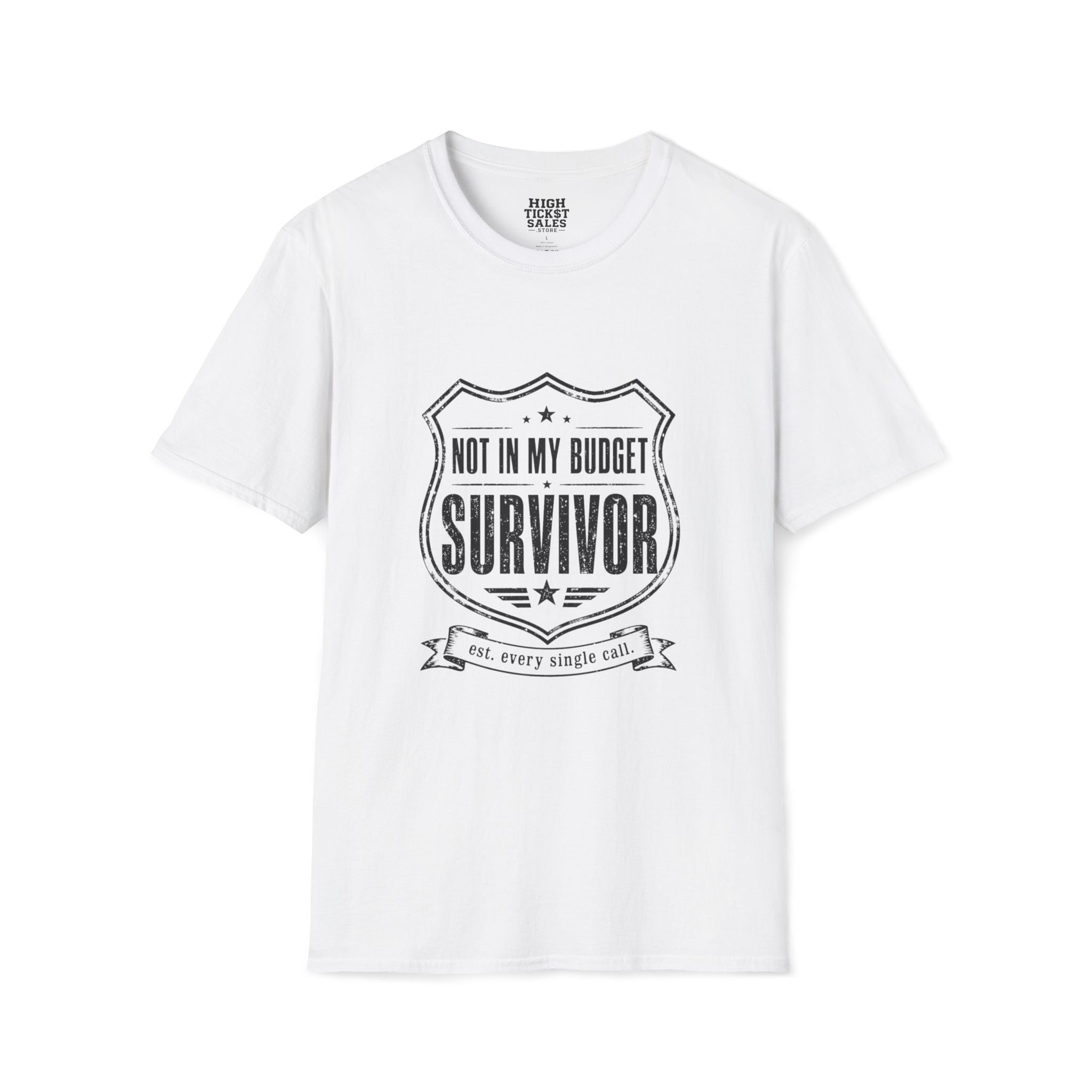 Not In My Budget T-Shirt