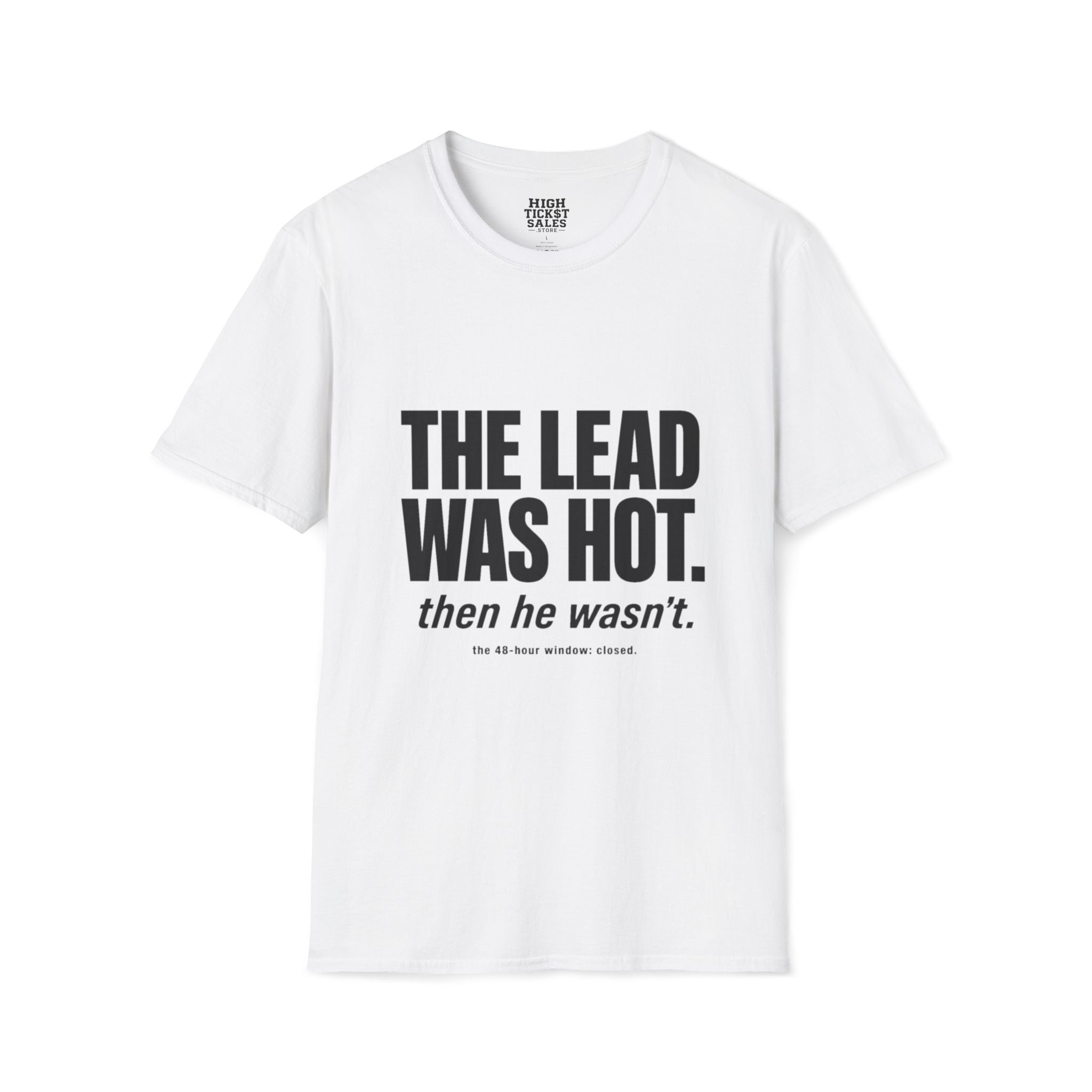 The Lead Was Hot T‑Shirt
