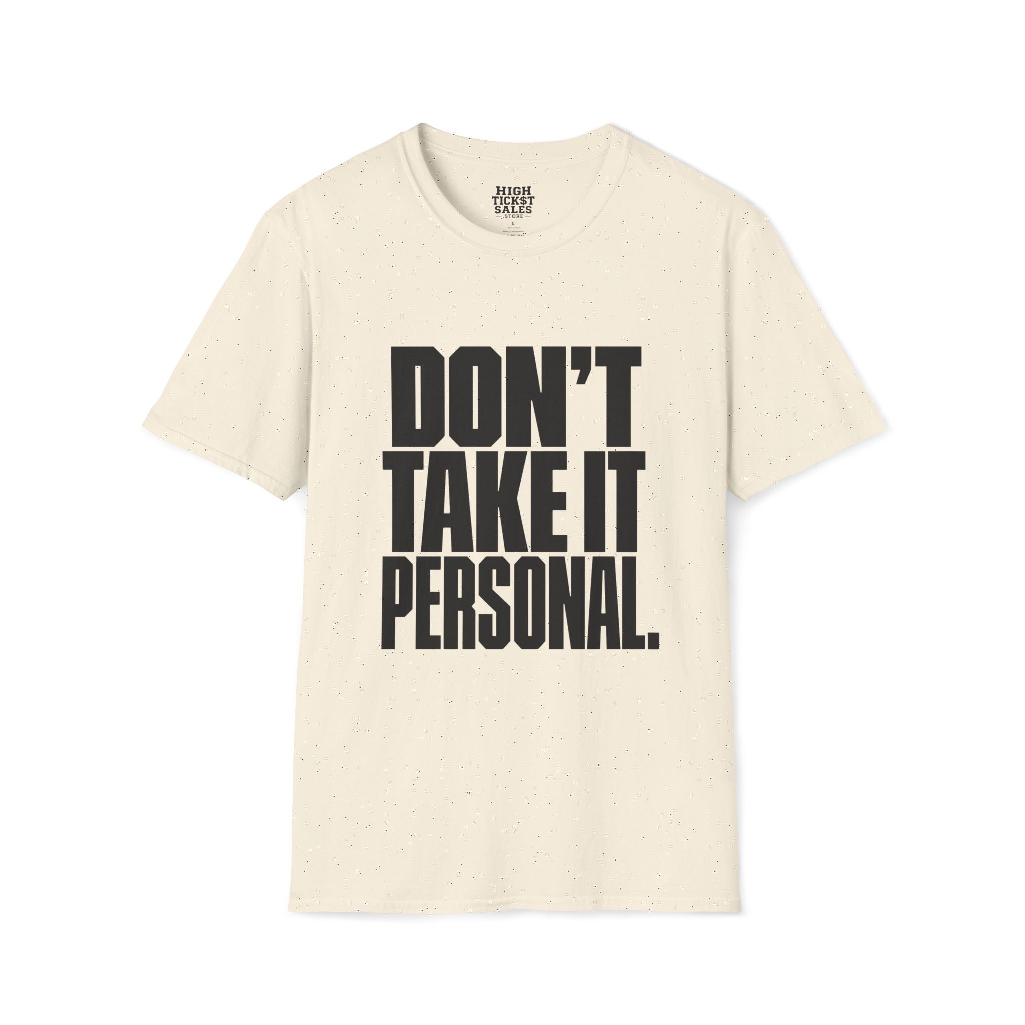 Don't Take It Personal T-Shirt