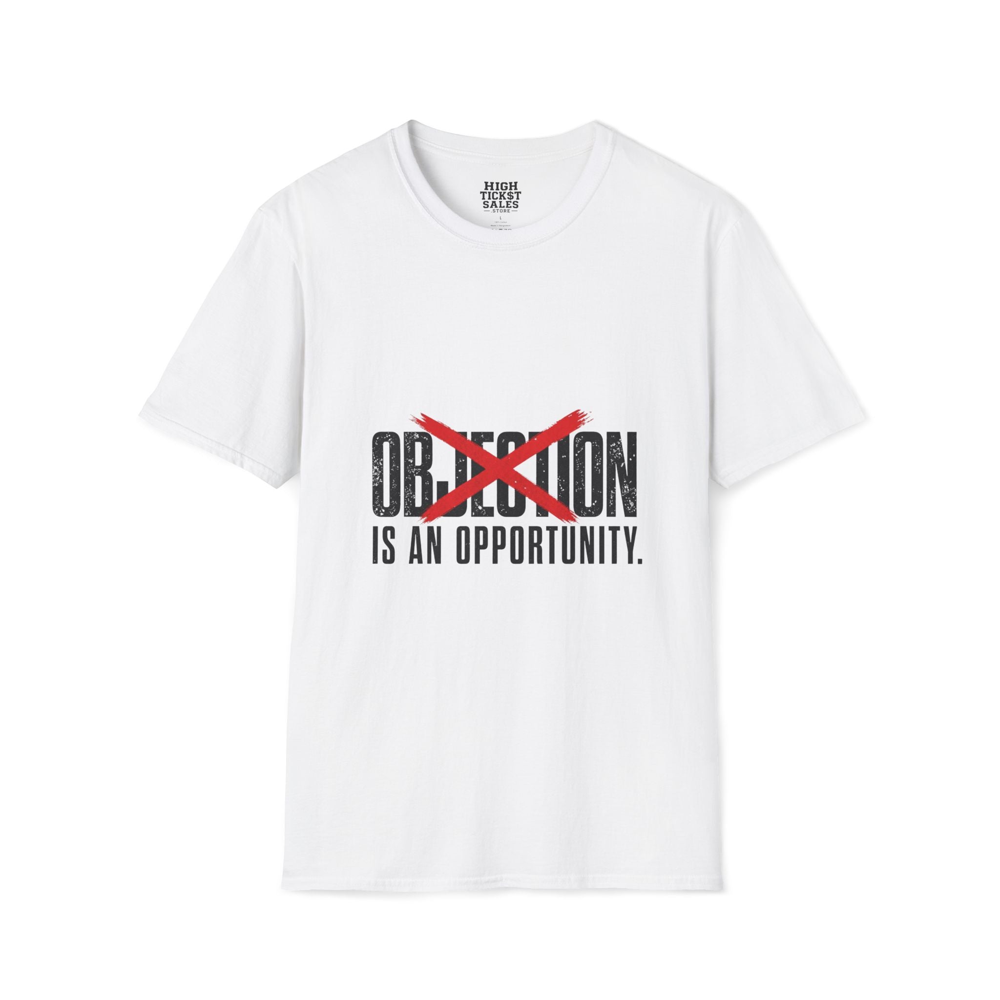 Objection Is An Opportunity T-Shirt