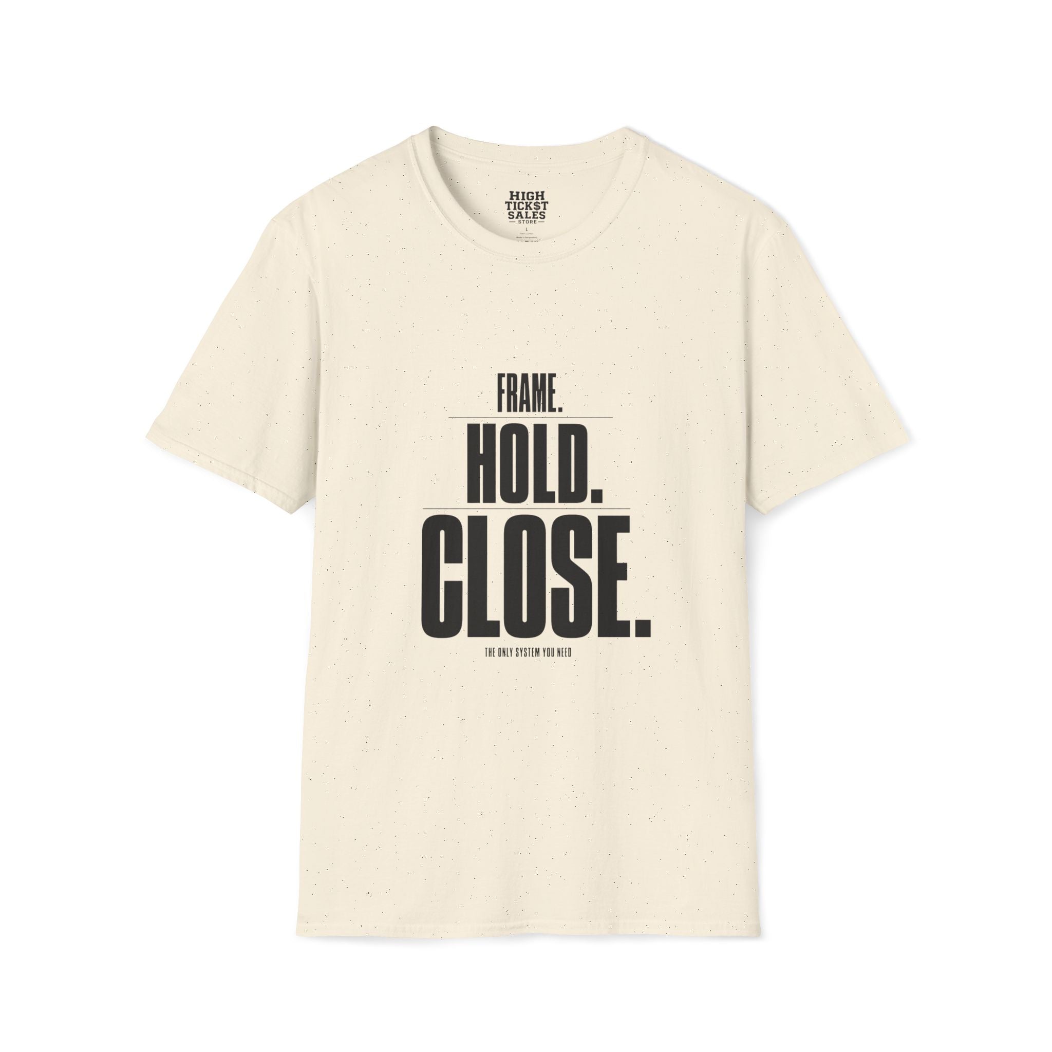 Frame. Hold. Close. T-Shirt