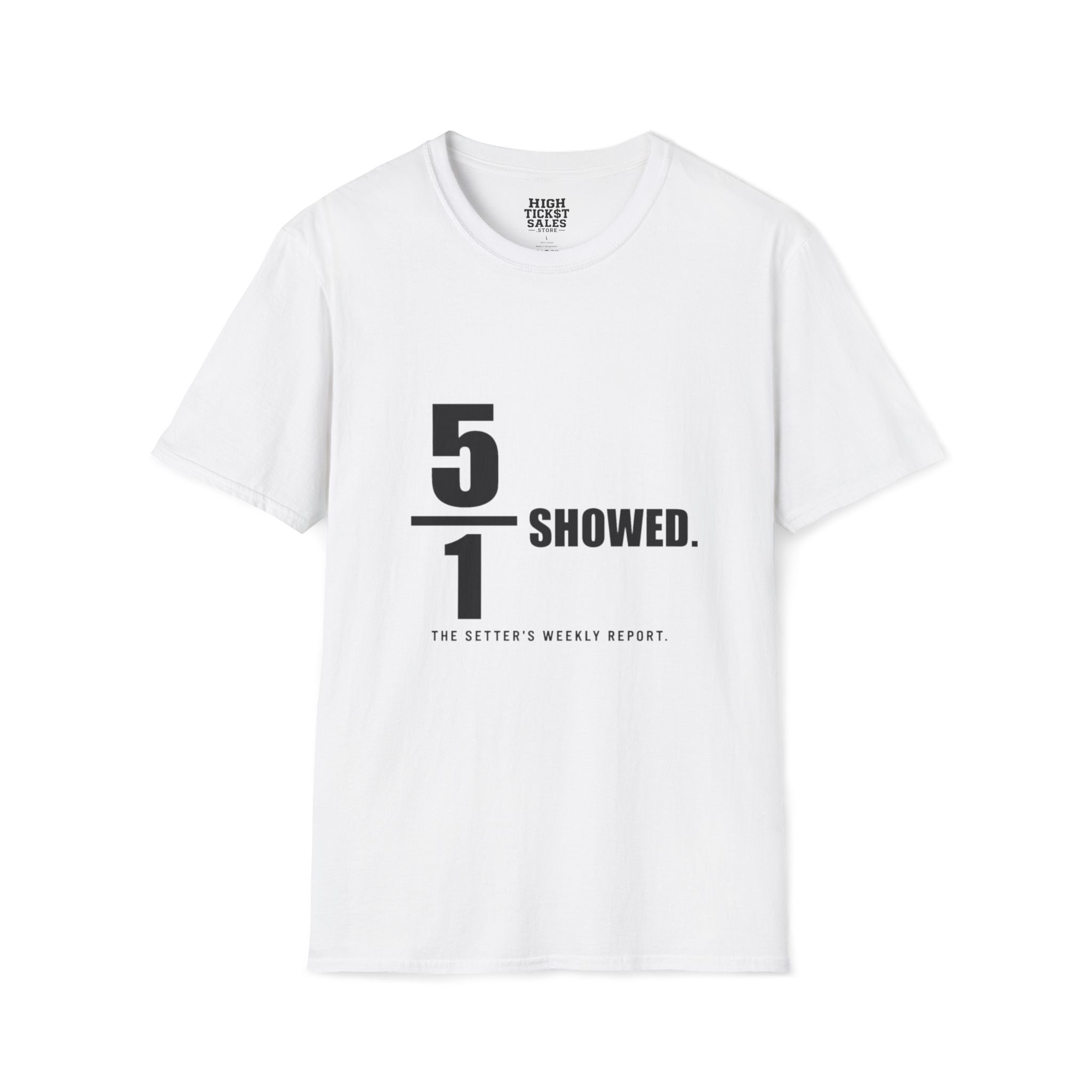 5 of 1 Showed T-Shirt
