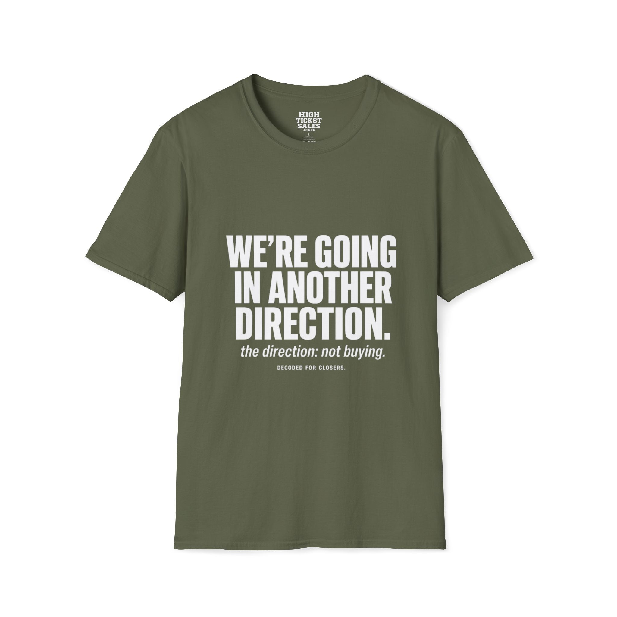 We’re Going in Another Direction T-Shirt